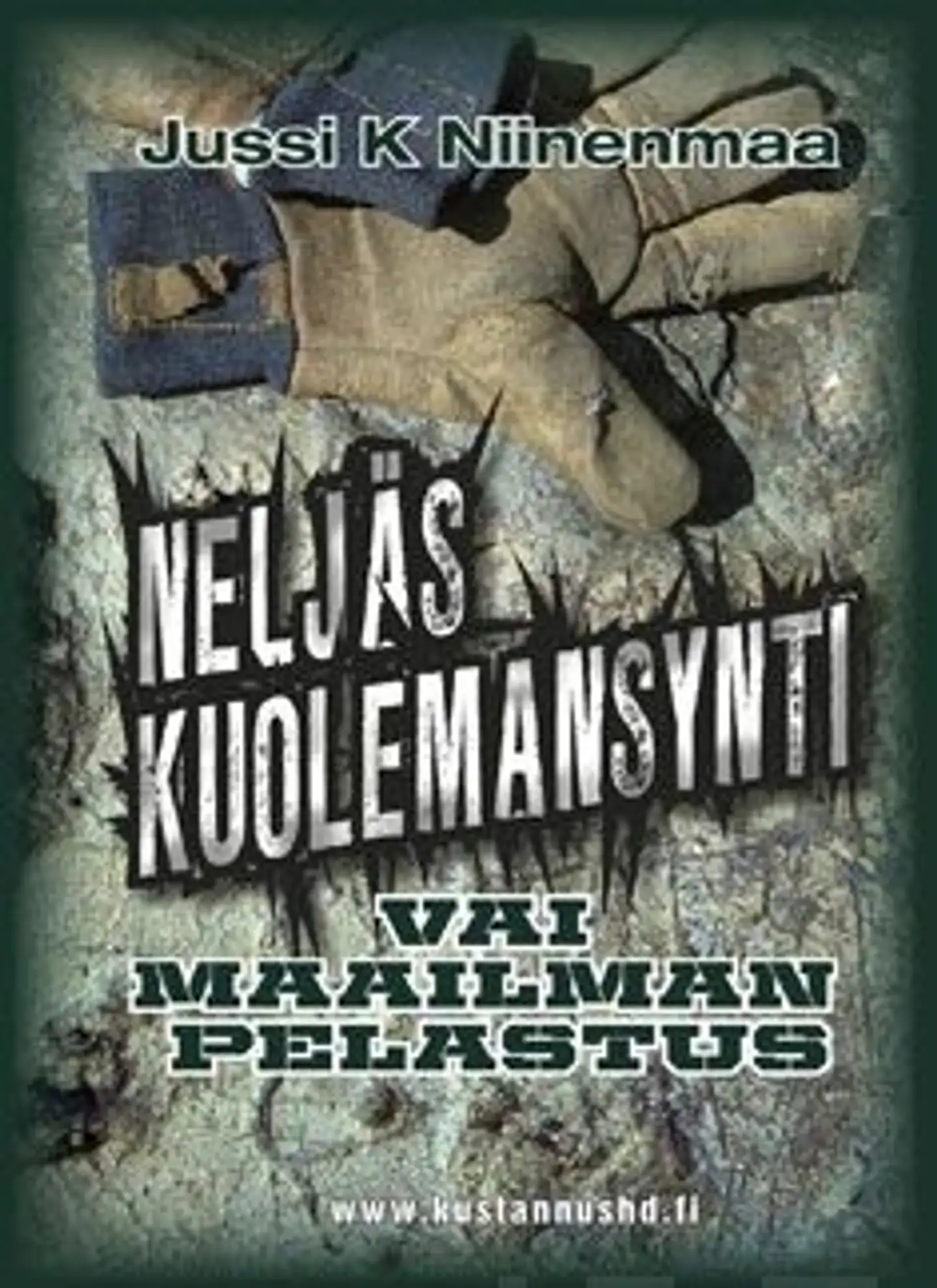 Niinenmaa, Neljäs kuolemansynti vai maailman pelastus