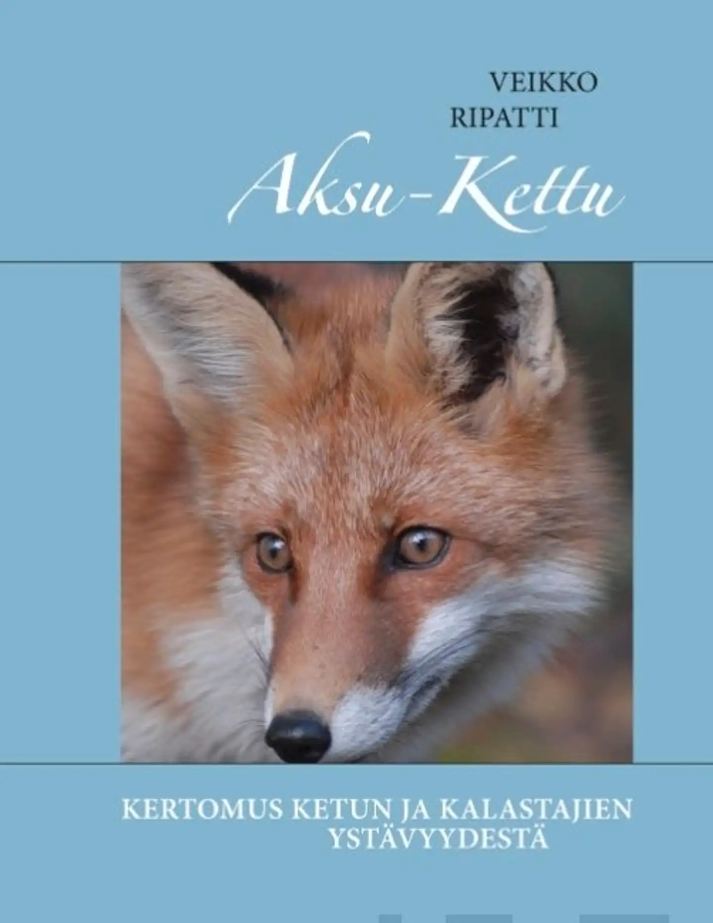 Ripatti, Aksu-kettu - Kertomus ketun ja kalastajien ystävyydestä