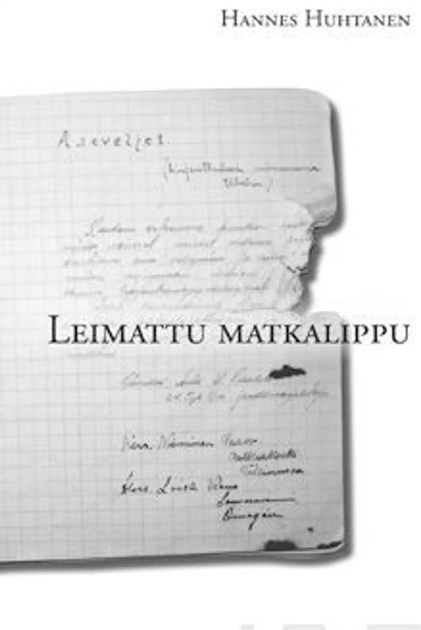 Huhtanen, Leimattu matkalippu