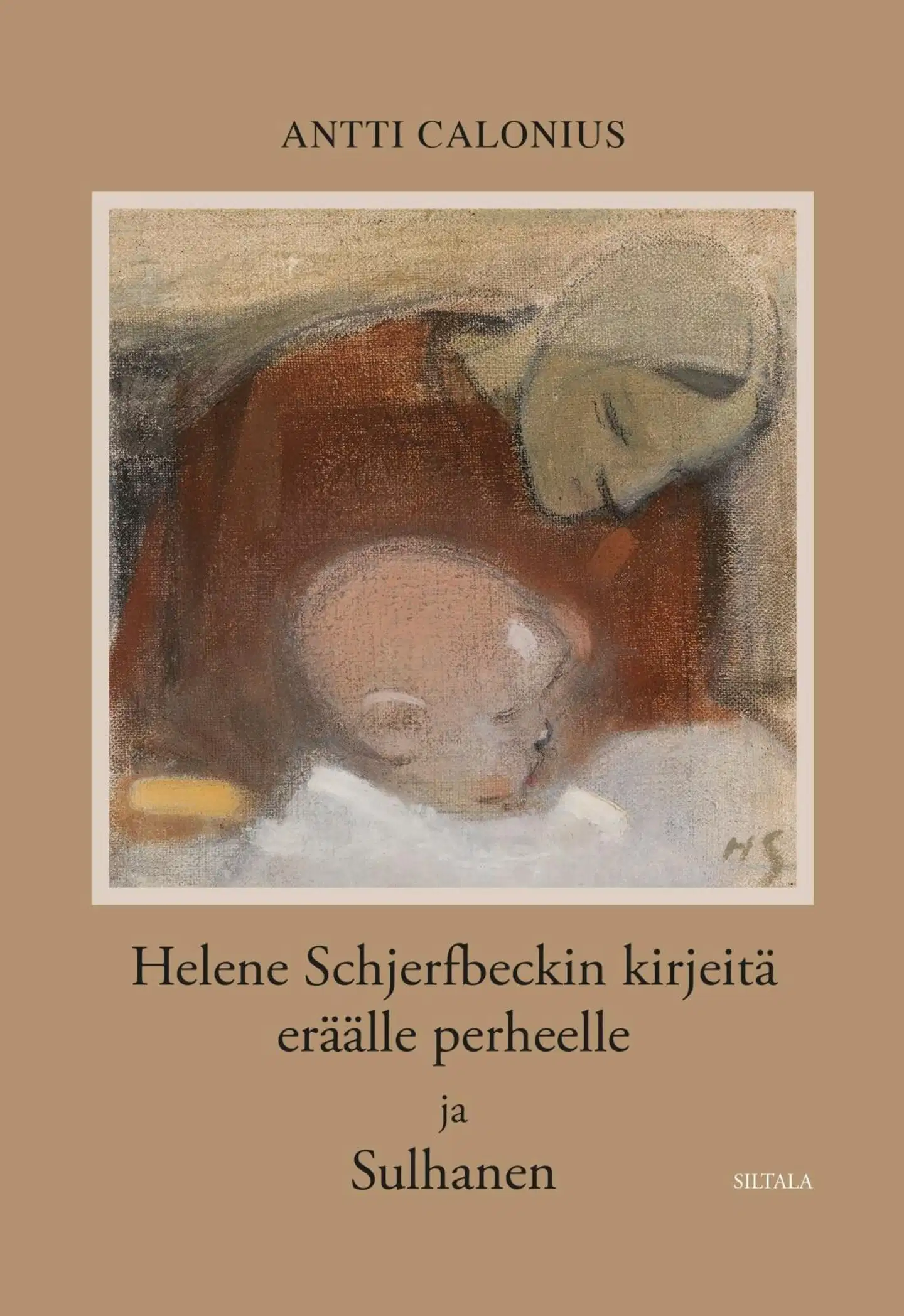 Calonius, Helene Schjerfbeckin kirjeitä eräälle perheelle ja Sulhanen
