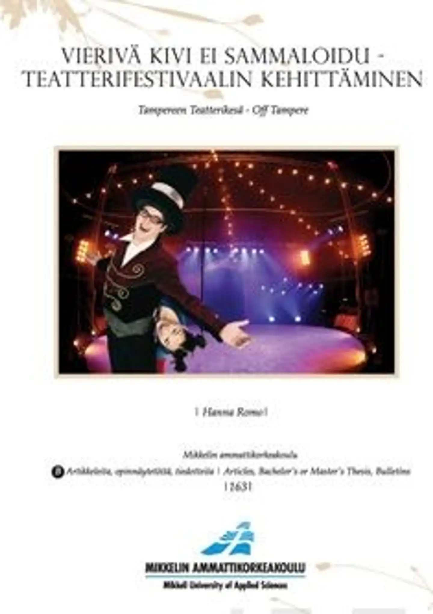 Romo, Vierivä kivi ei sammaloidu - Teatterifestivaalin kehittäminen - Tampereen teatterikesä - Off Tampere