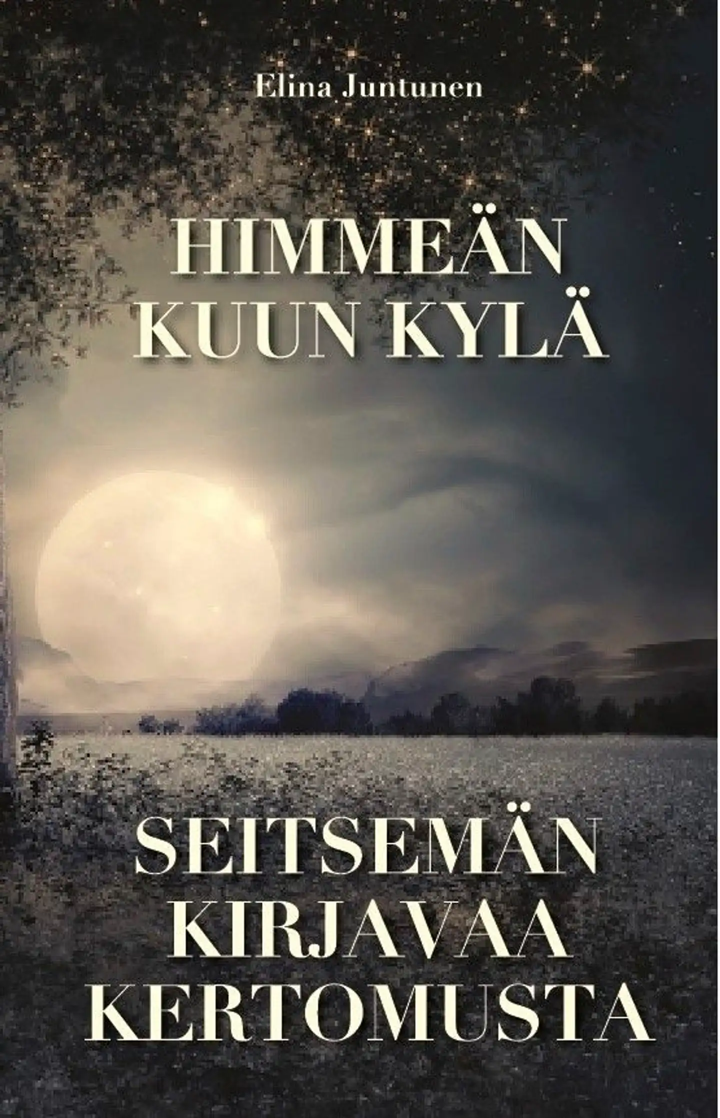 Juntunen, Himmeän kuun kylä