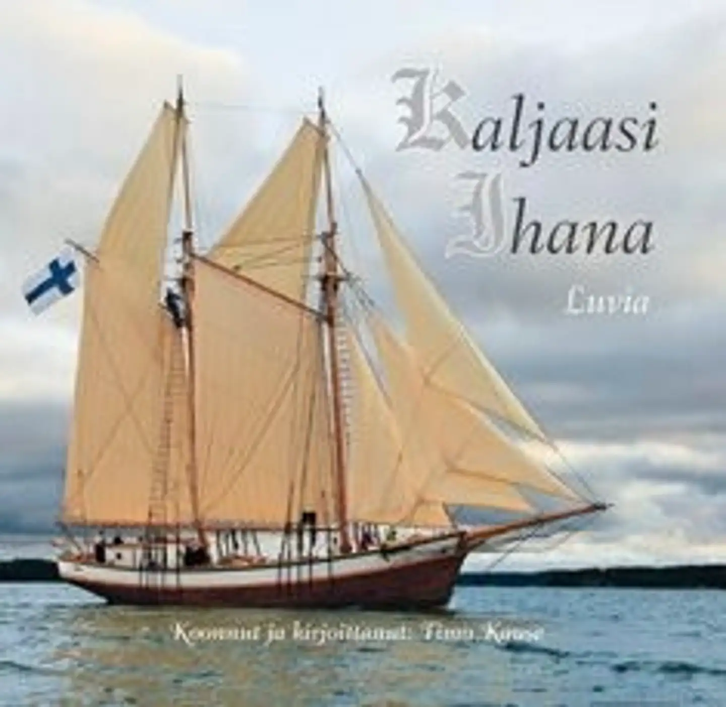 Kause, Kaljaasi Ihana