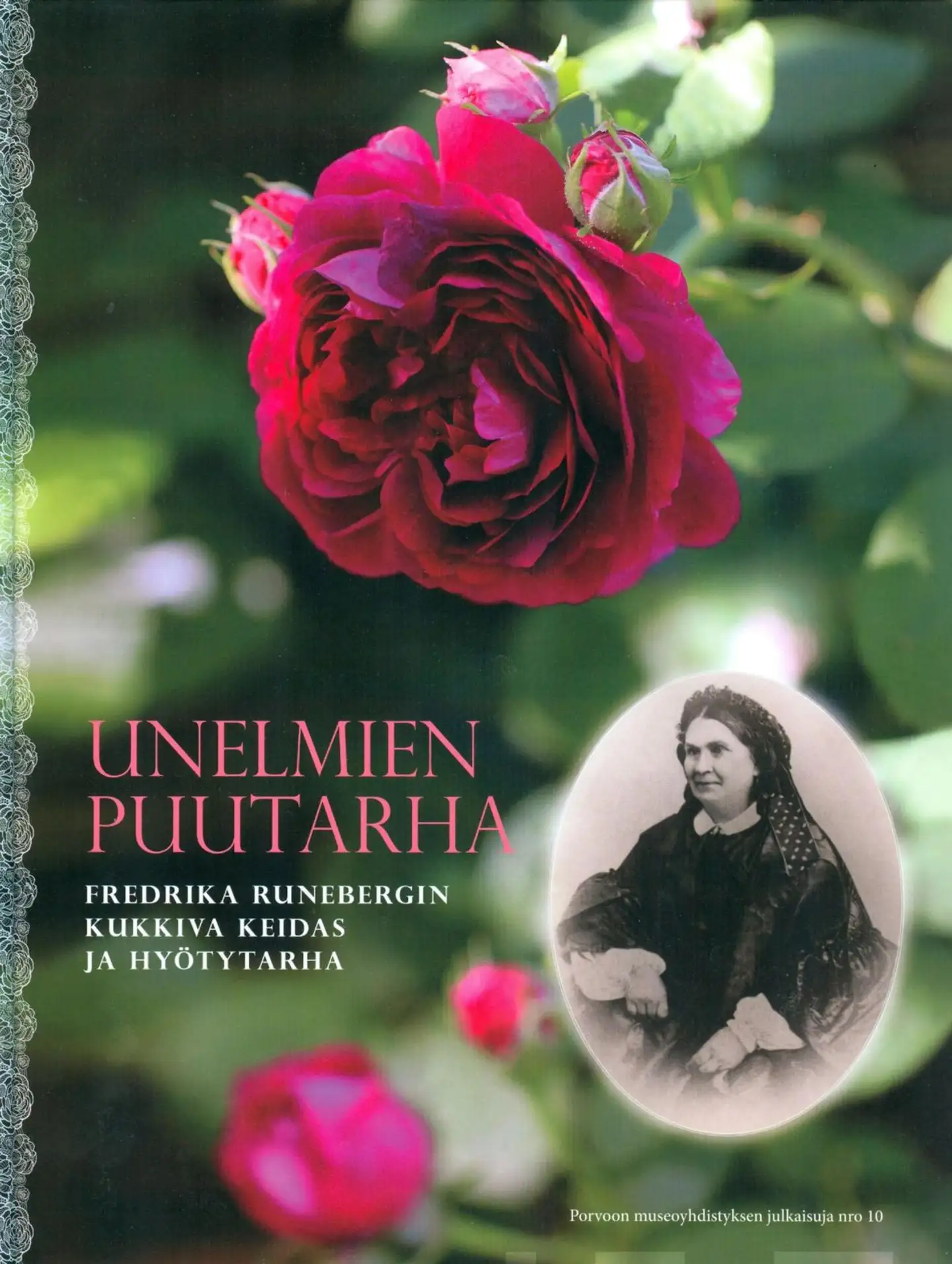 Eklöf, Unelmien puutarha - Fredrika Runebergin kukkiva keidas ja hyötytarha