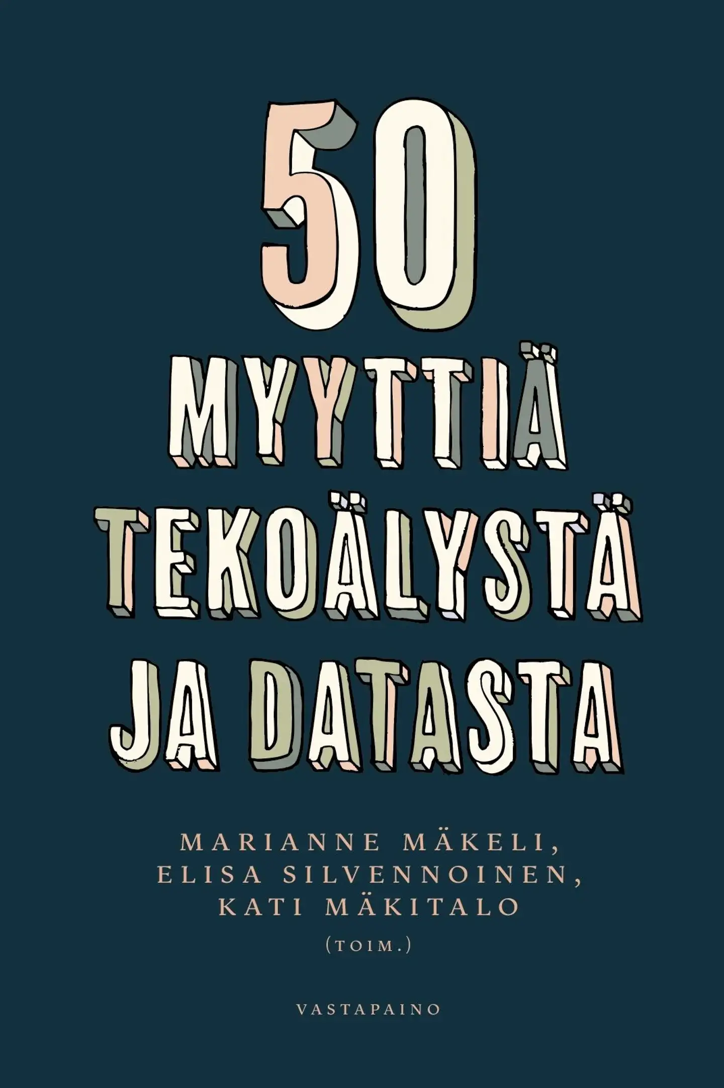 50 myyttiä tekoälystä ja datasta