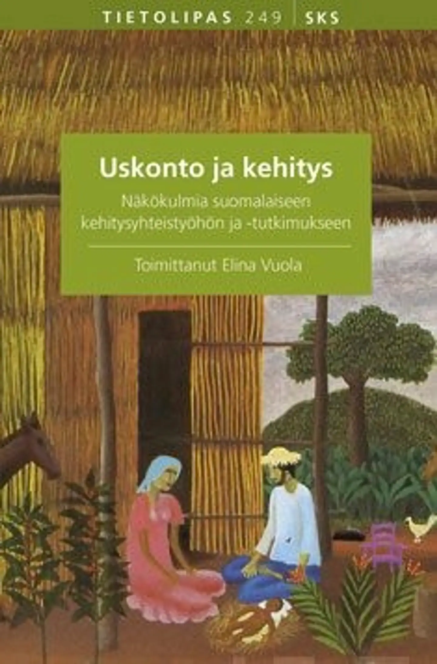 Vuola, Uskonto ja kehitys - Näkökulmia suomalaiseen kehitysyhteistyöhön ja -tutkimukseen