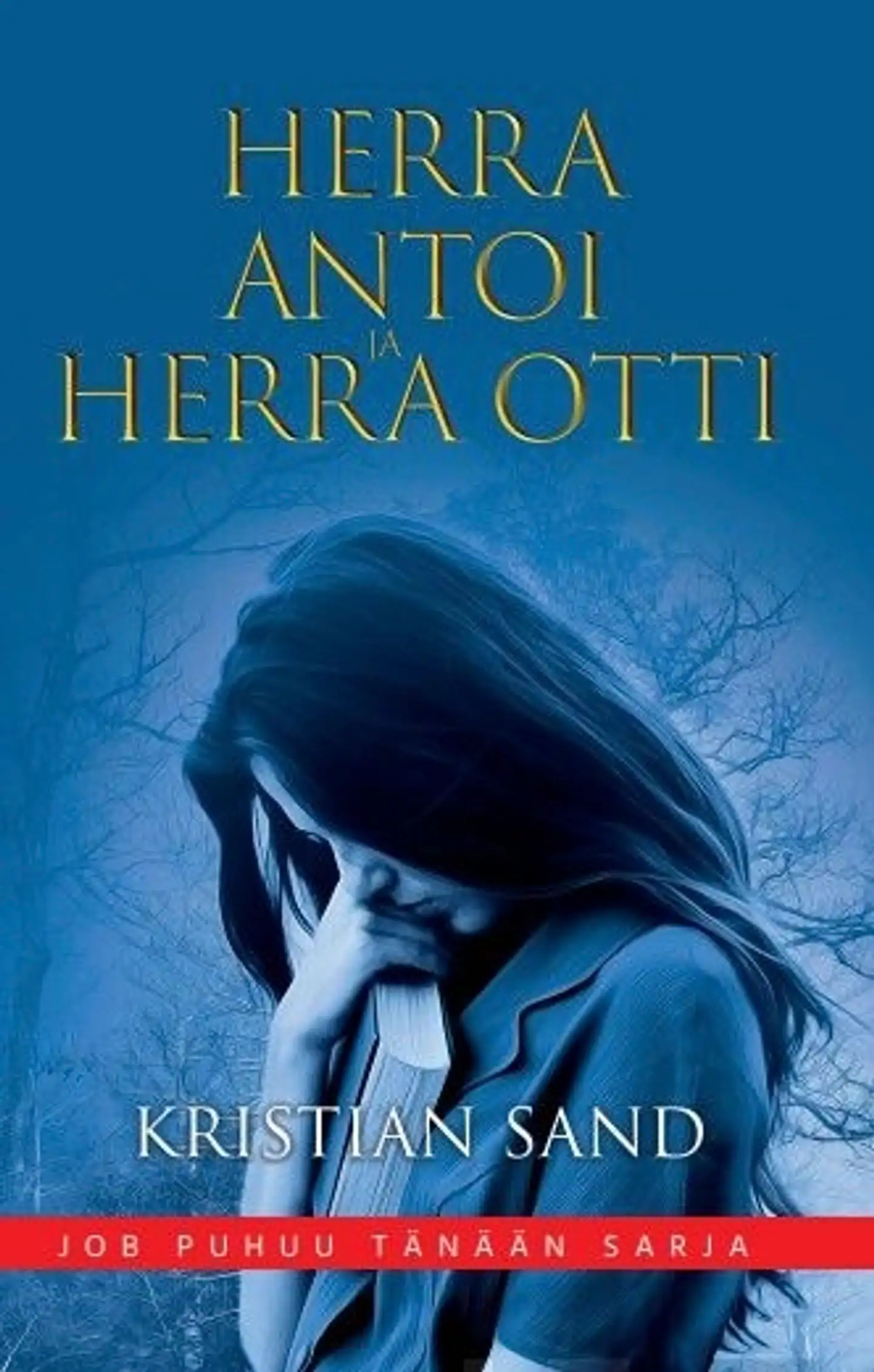 Sand, Herra antoi ja Herra otti