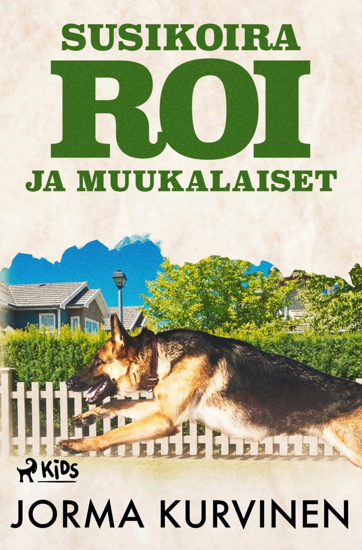 Kurvinen, Susikoira Roi ja muukalaiset