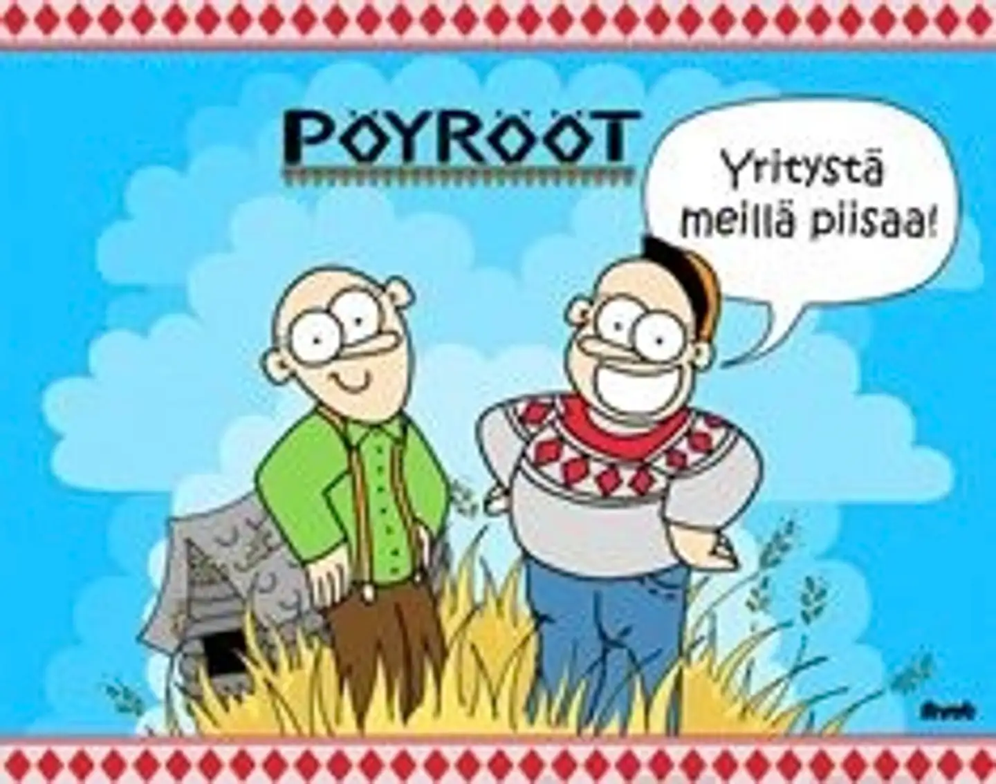 Seppälä, Pöyrööt - yritystä meillä piisaa!