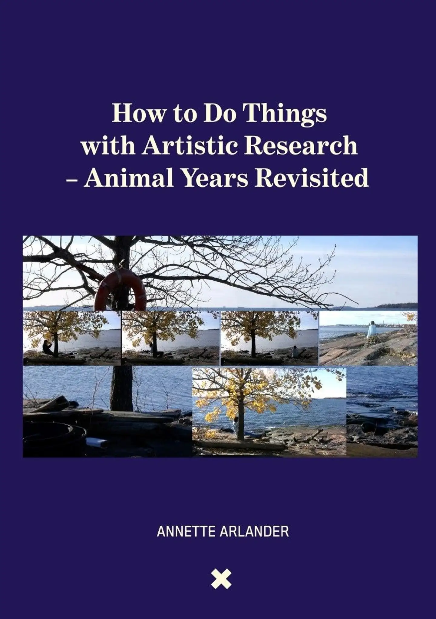 Arlander, How to Do Things with Artistic Research - Animal Years Revisited