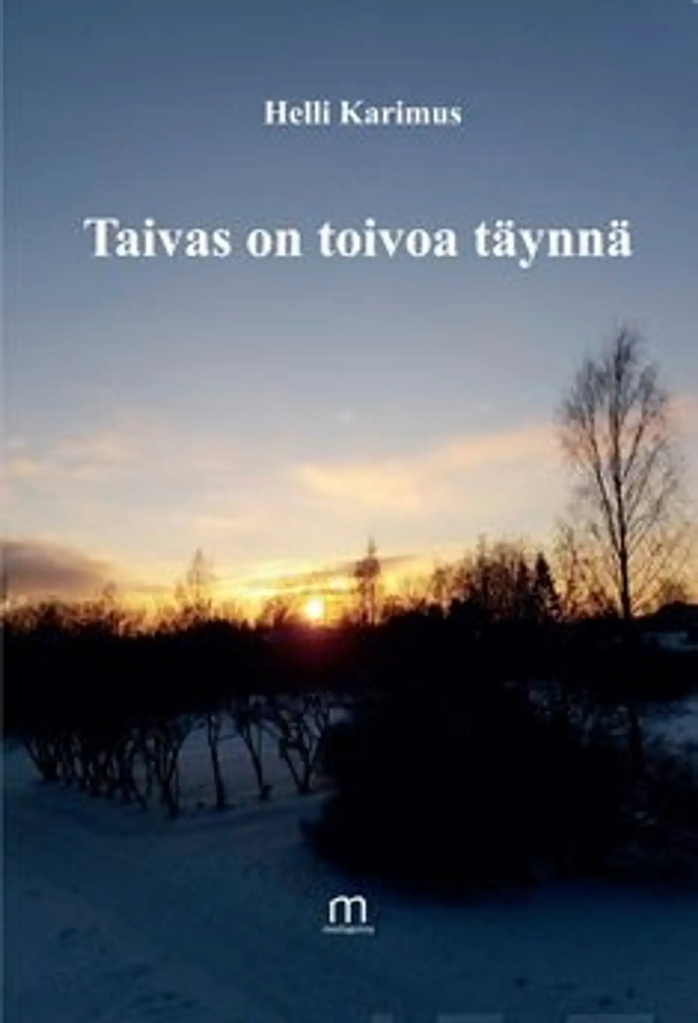 Karimus, Taivas on toivoa täynnä