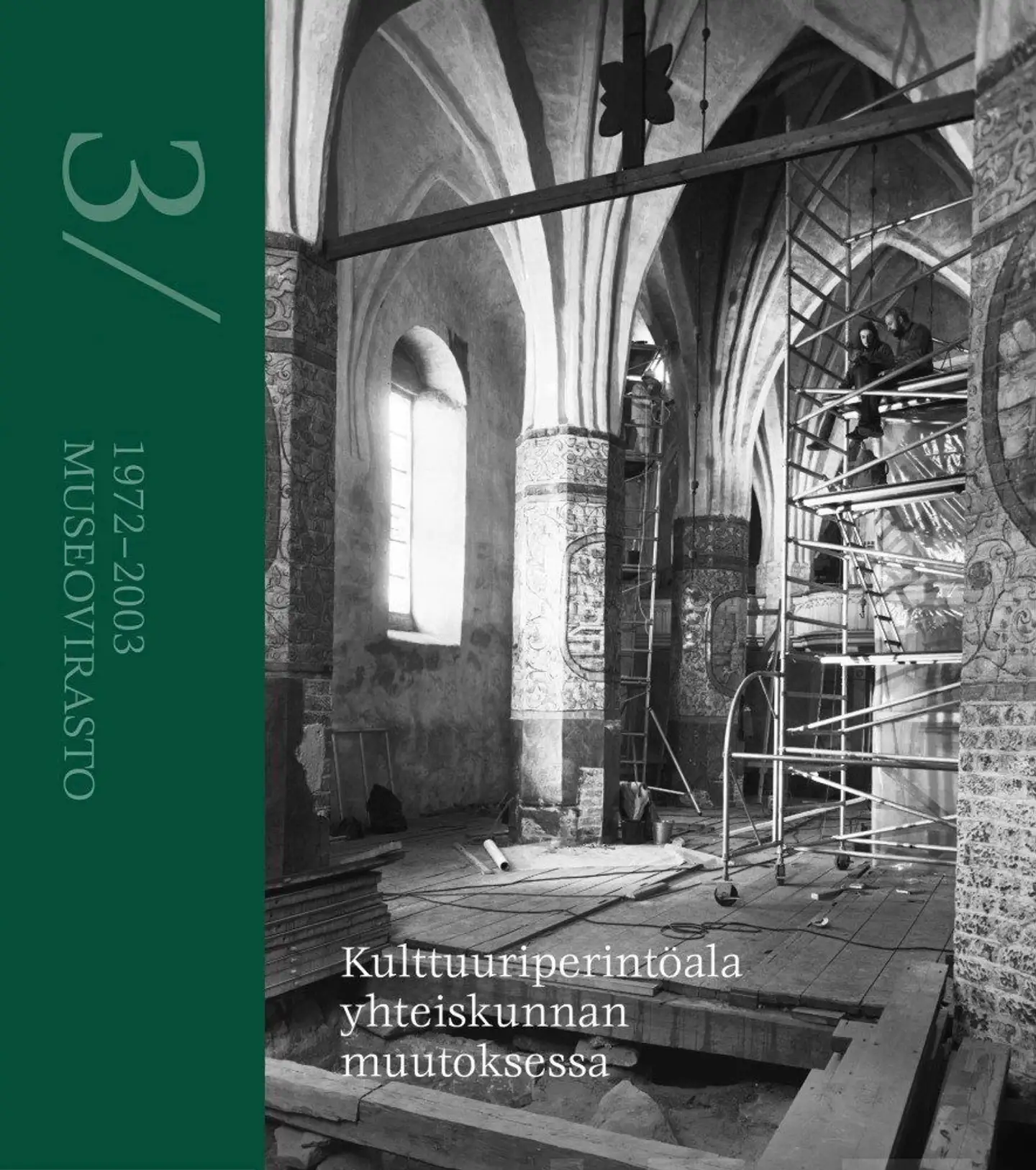 Tiitta, Kulttuuriperintöala yhteiskunnan muutoksessa - Museovirasto 3/1972–2003
