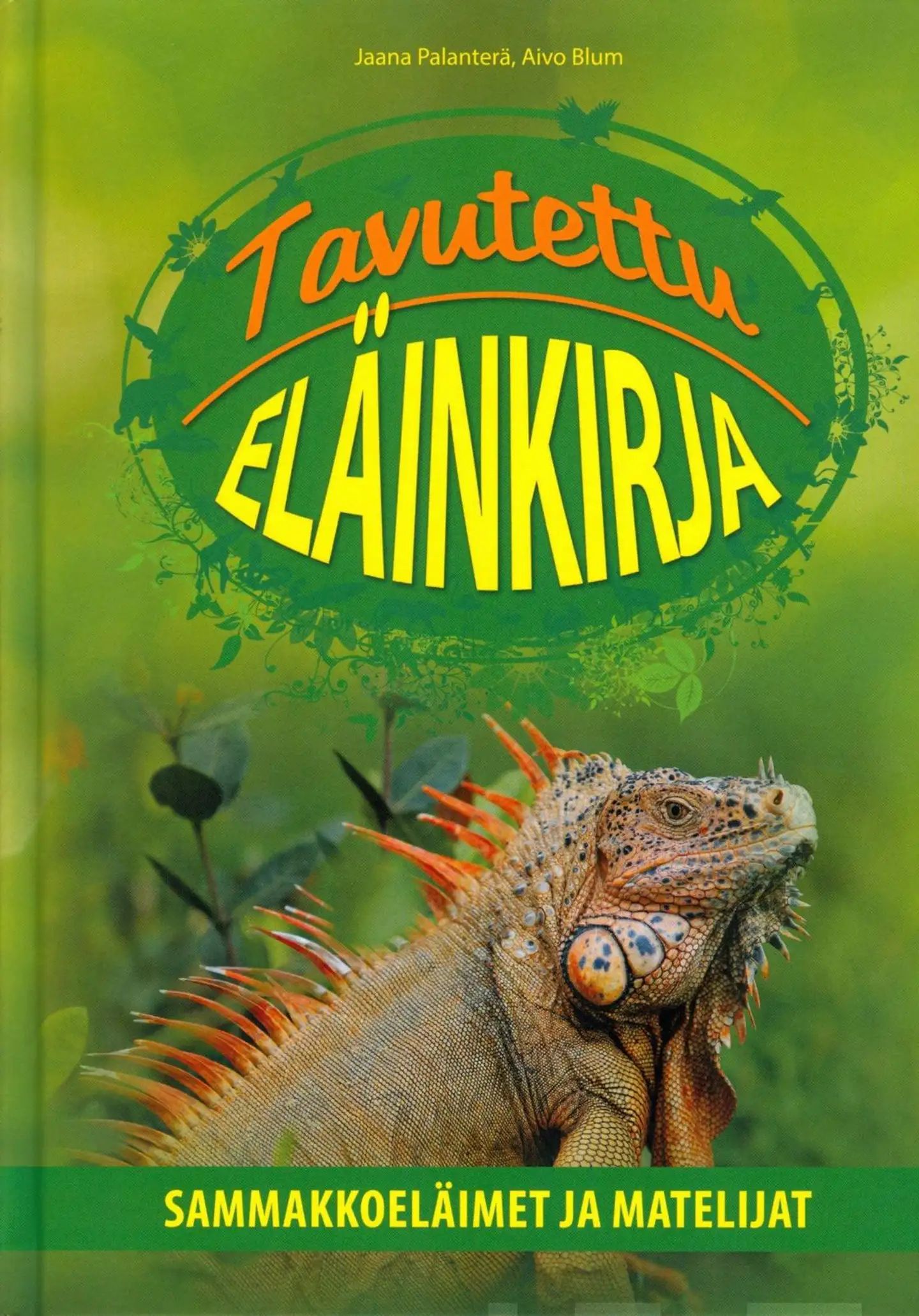 Tavutettu eläinkirja - Sammakkoeläimet ja matelijat