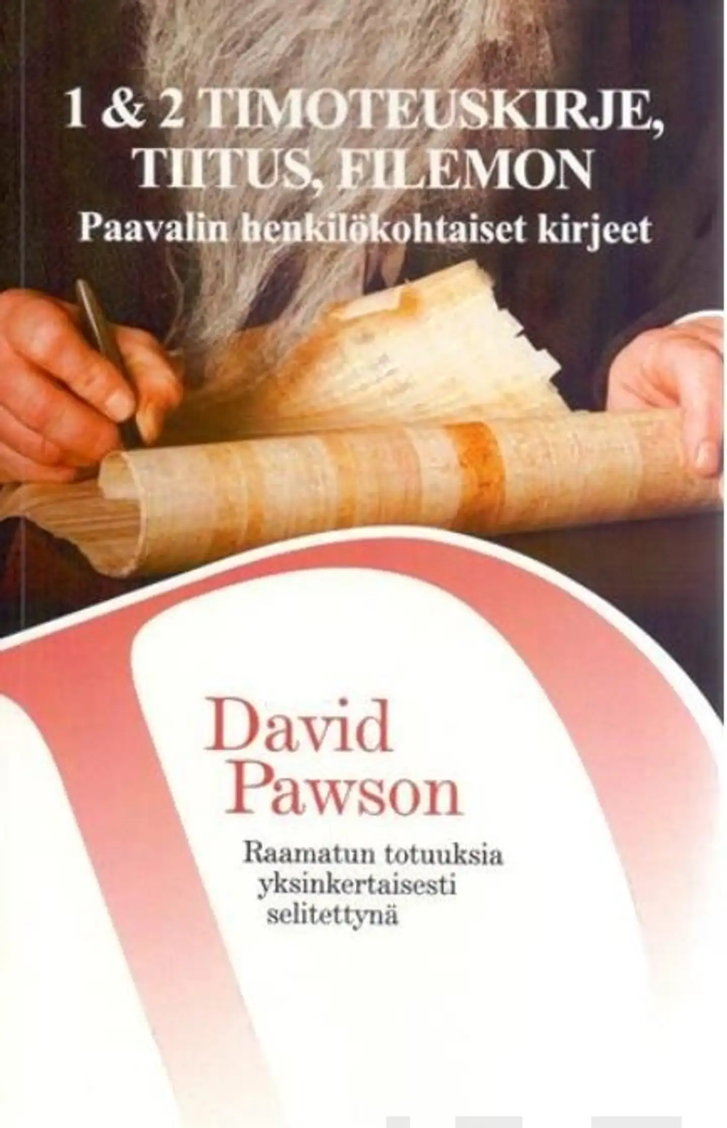 Pawson, Paavalin henkilökohtaiset kirjeet - 1 & 2 Timoteuskirje, Tiitus, Filemon