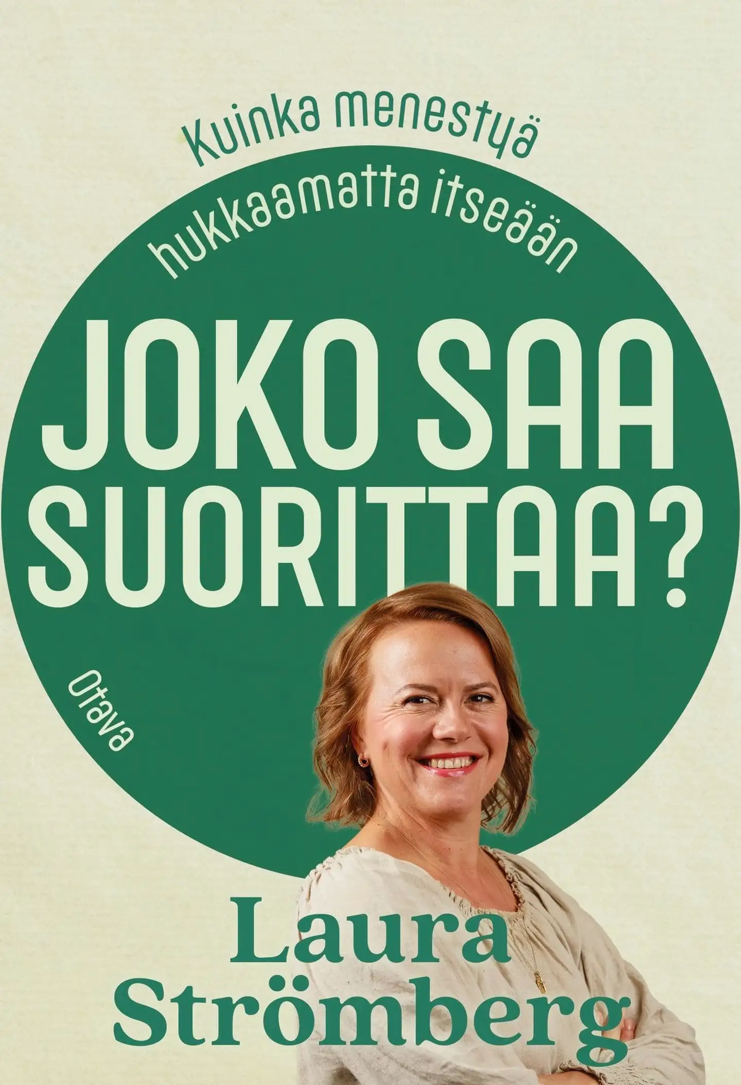 Strömberg, Joko saa suorittaa? - Kuinka menestyä hukkaamatta itseään