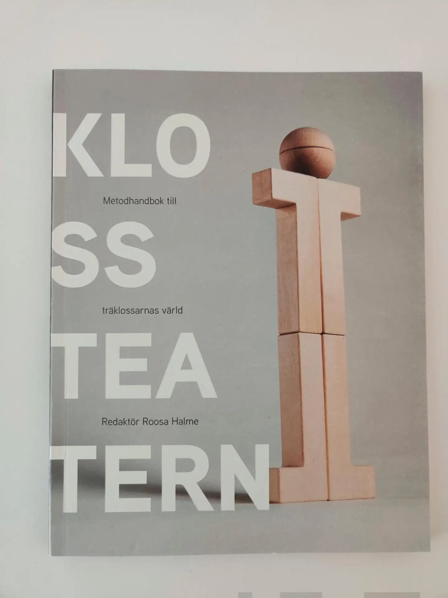 Klossteatern - Metodhandbok till träklossarnas värld