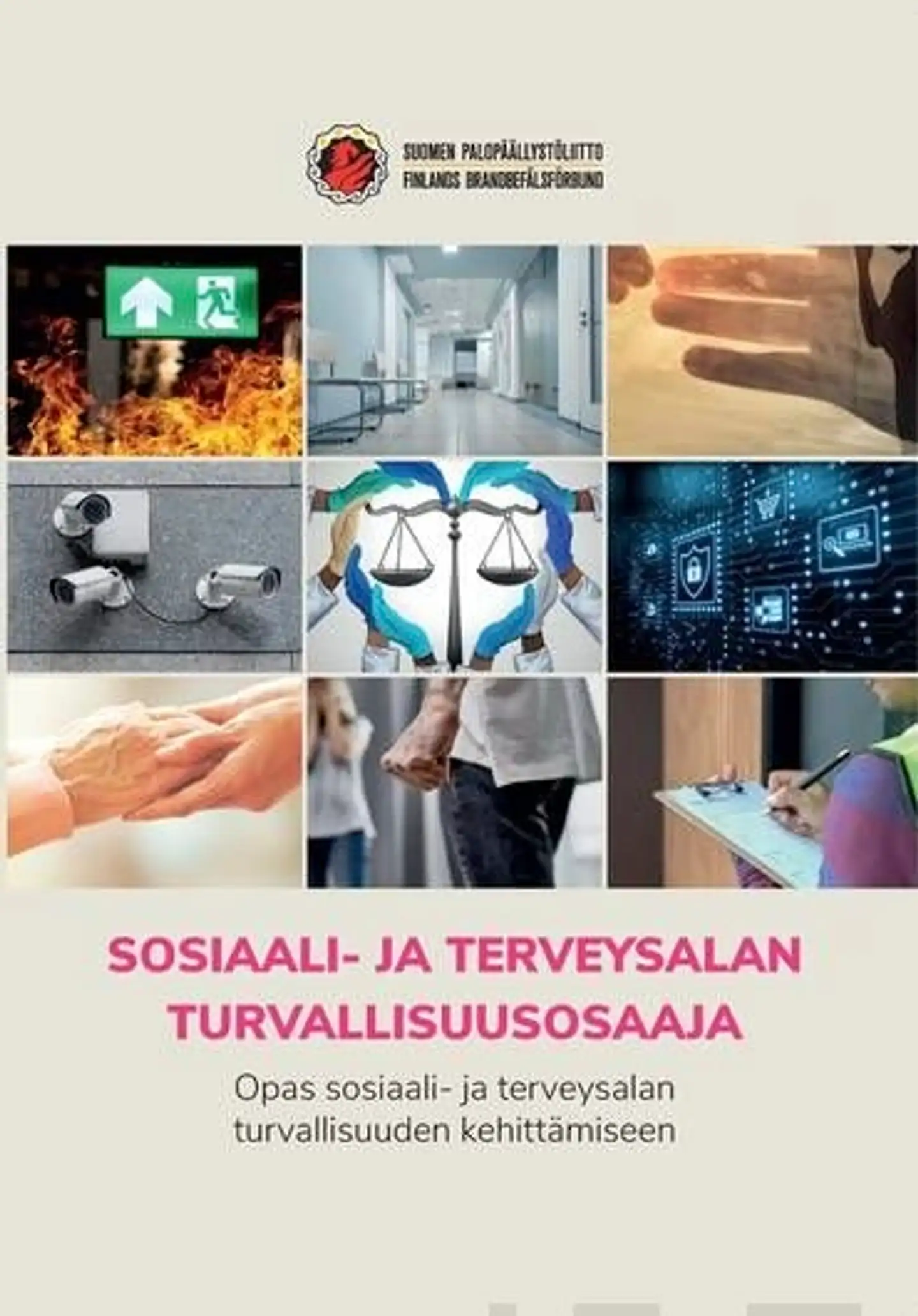 Klemetti-Talvinen, Sosiaali- ja terveysalan turvallisuusosaaja - Opas sosiaali- ja terveysalan turvallisuuden kehittämiseen