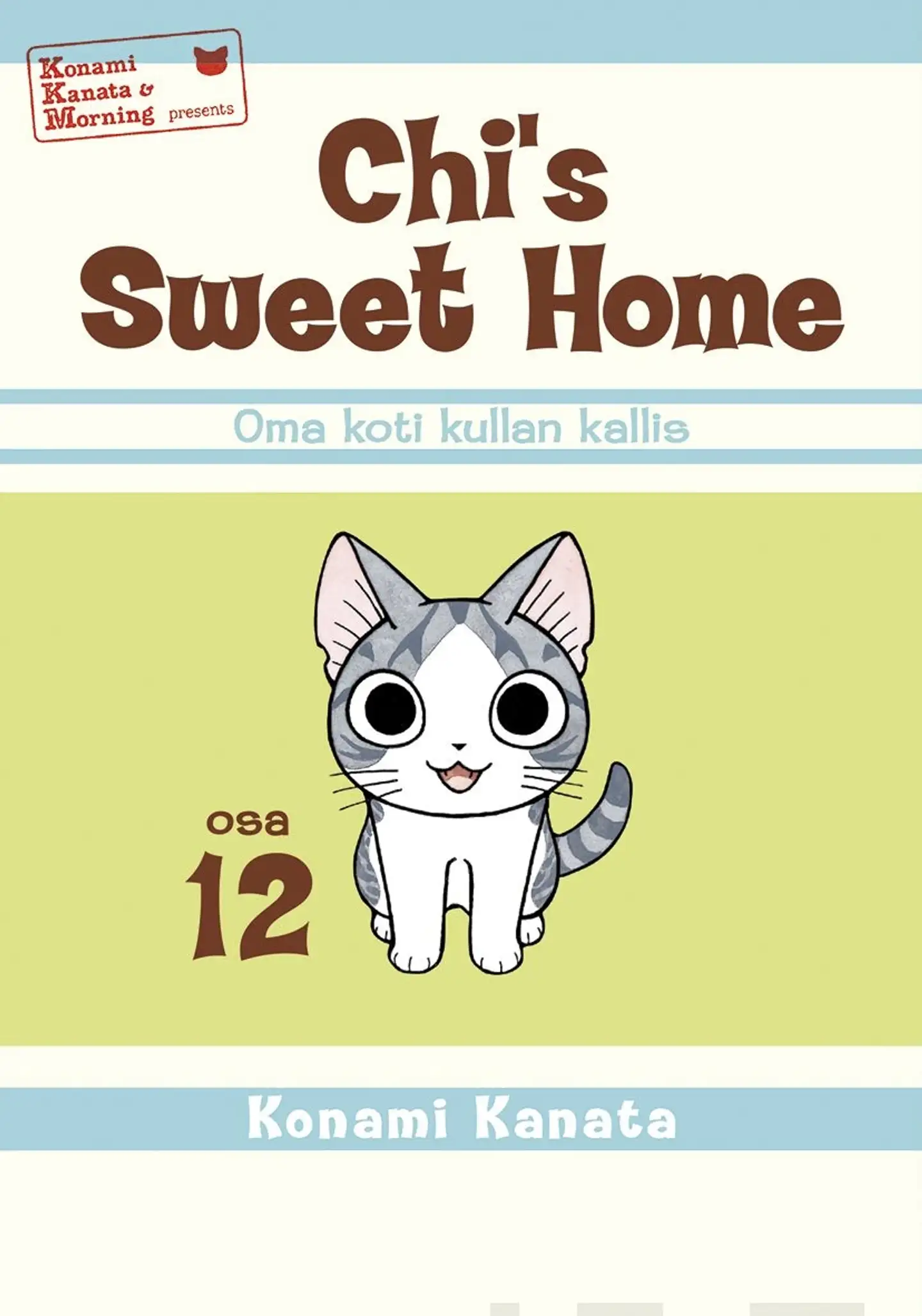 Kanata, Chi's Sweet Home 12 - Oma koti kullan kallis