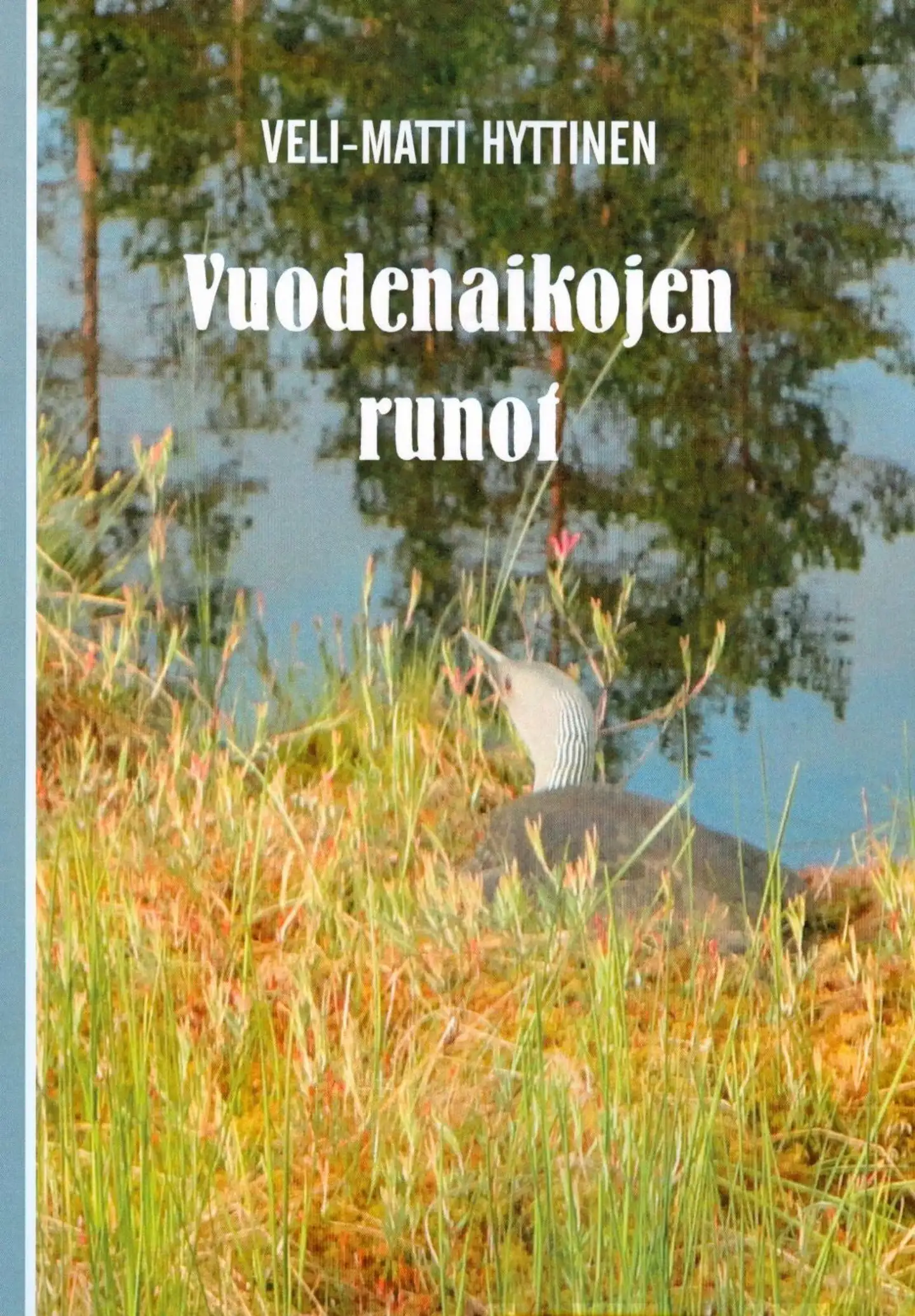 Hyttinen, Vuodenaikojen runot - Runoja