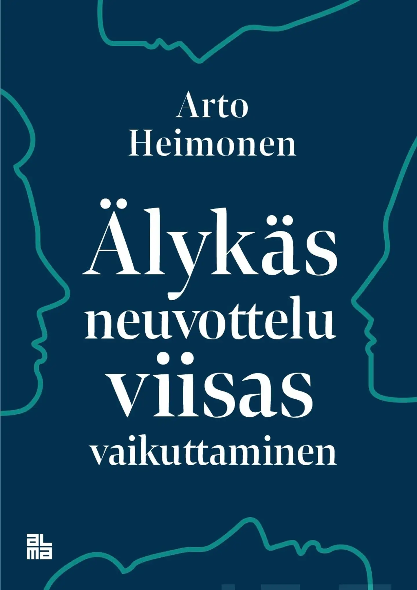 Heimonen, Älykäs neuvottelu - viisas vaikuttaminen