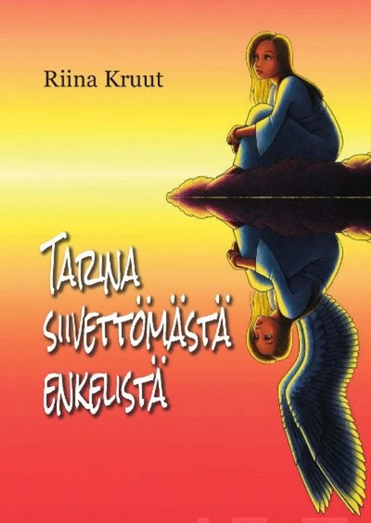 Kruut, Tarina siivettömästä enkelistä