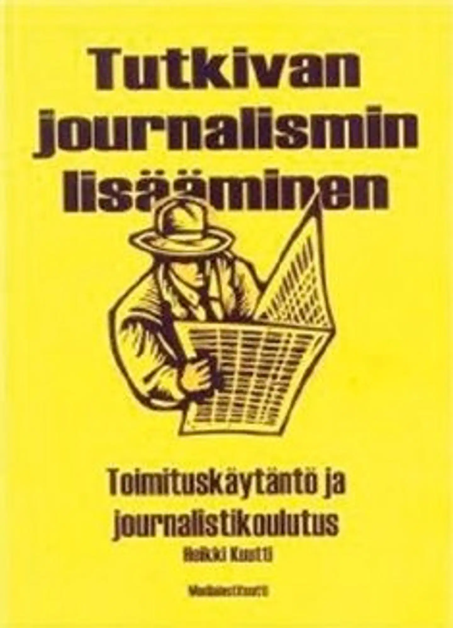 Kuutti, Tutkivan journalismin lisääminen - toimituskäytäntö ja journalistikoulutus