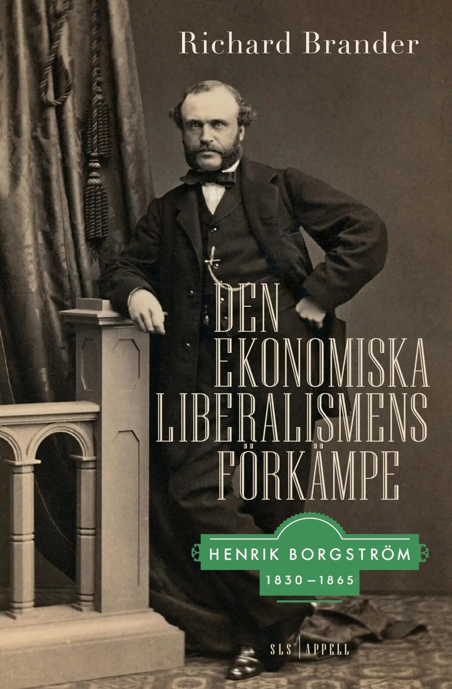 Brander, Den ekonomiska liberalismens förkämpe - Henrik Borgström 1830–1865