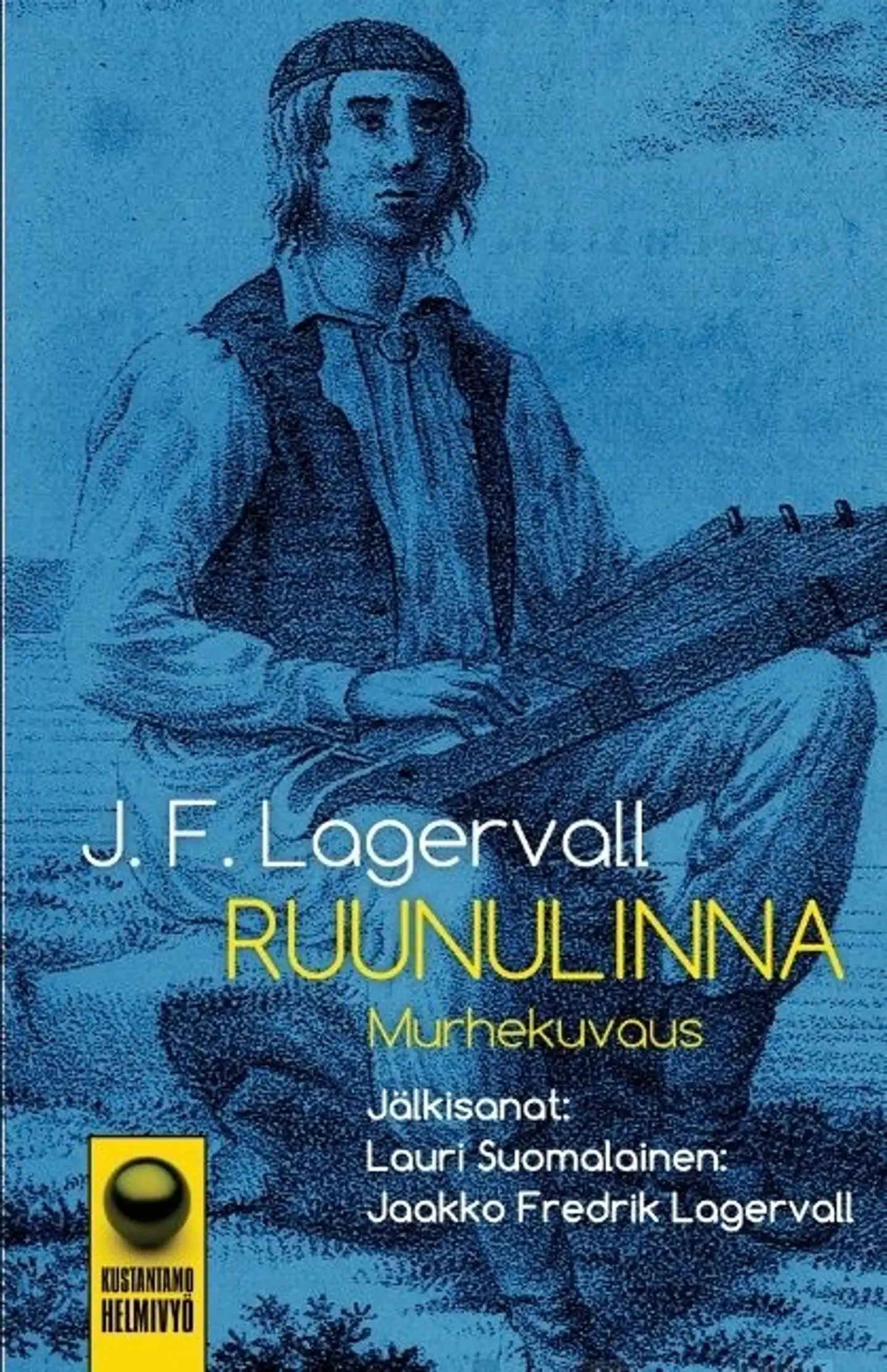 Lagervall, Ruunulinna