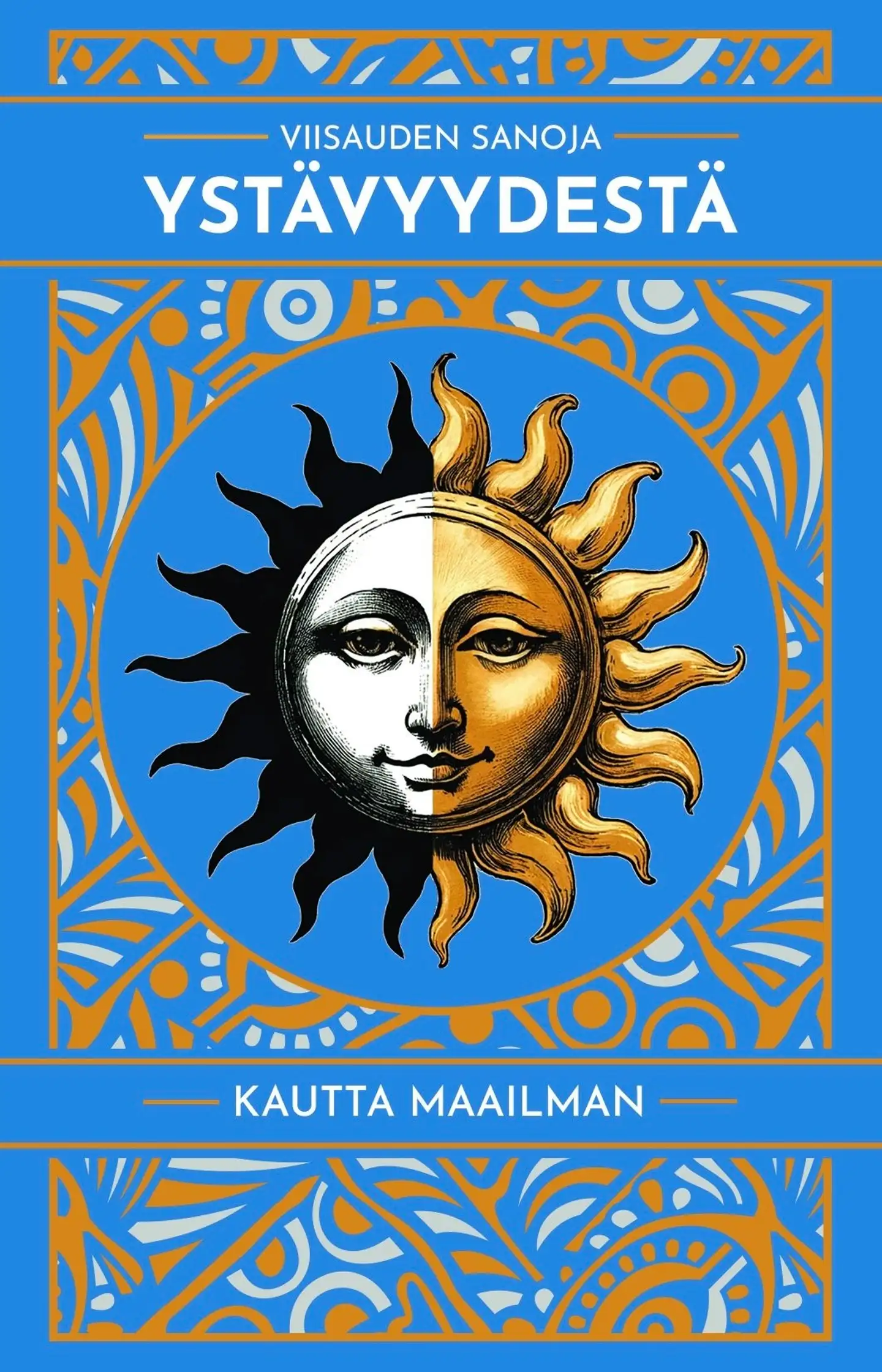 Viisauden sanoja ystävyydestä kautta maailman