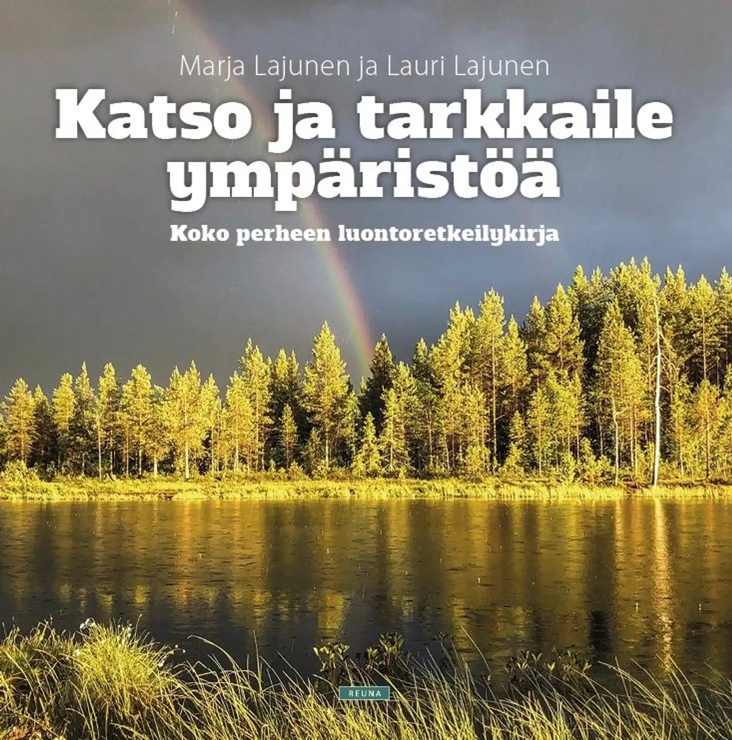 Lajunen, Katso ja tarkkaile ympäristöä - Koko perheen luontoretkeilykirja