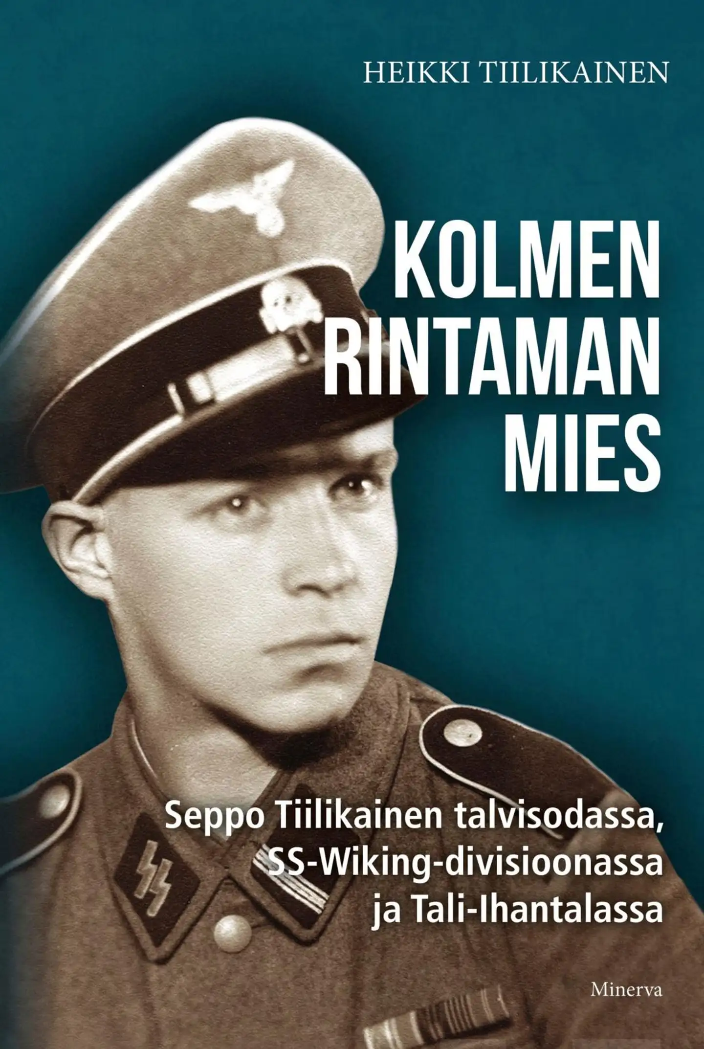 Tiilikainen, Kolmen rintaman mies - Seppo Tiilikainen talvisodassa, SS-Wiking-divisioonassa ja Tali-Ihantalassa