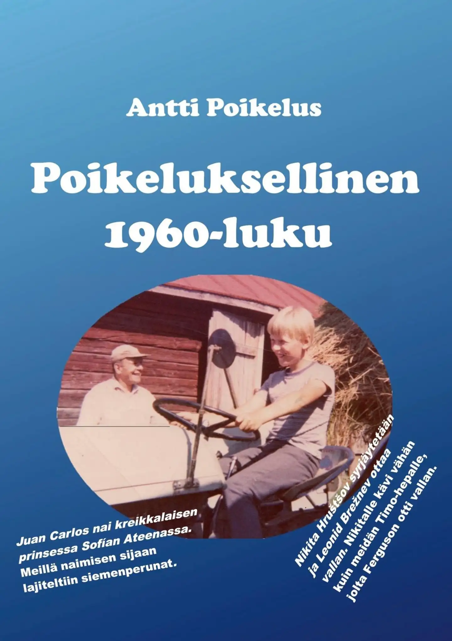 Poikelus, Poikeluksellinen 1960-luku - Voimaa kuin pienessä kylässä