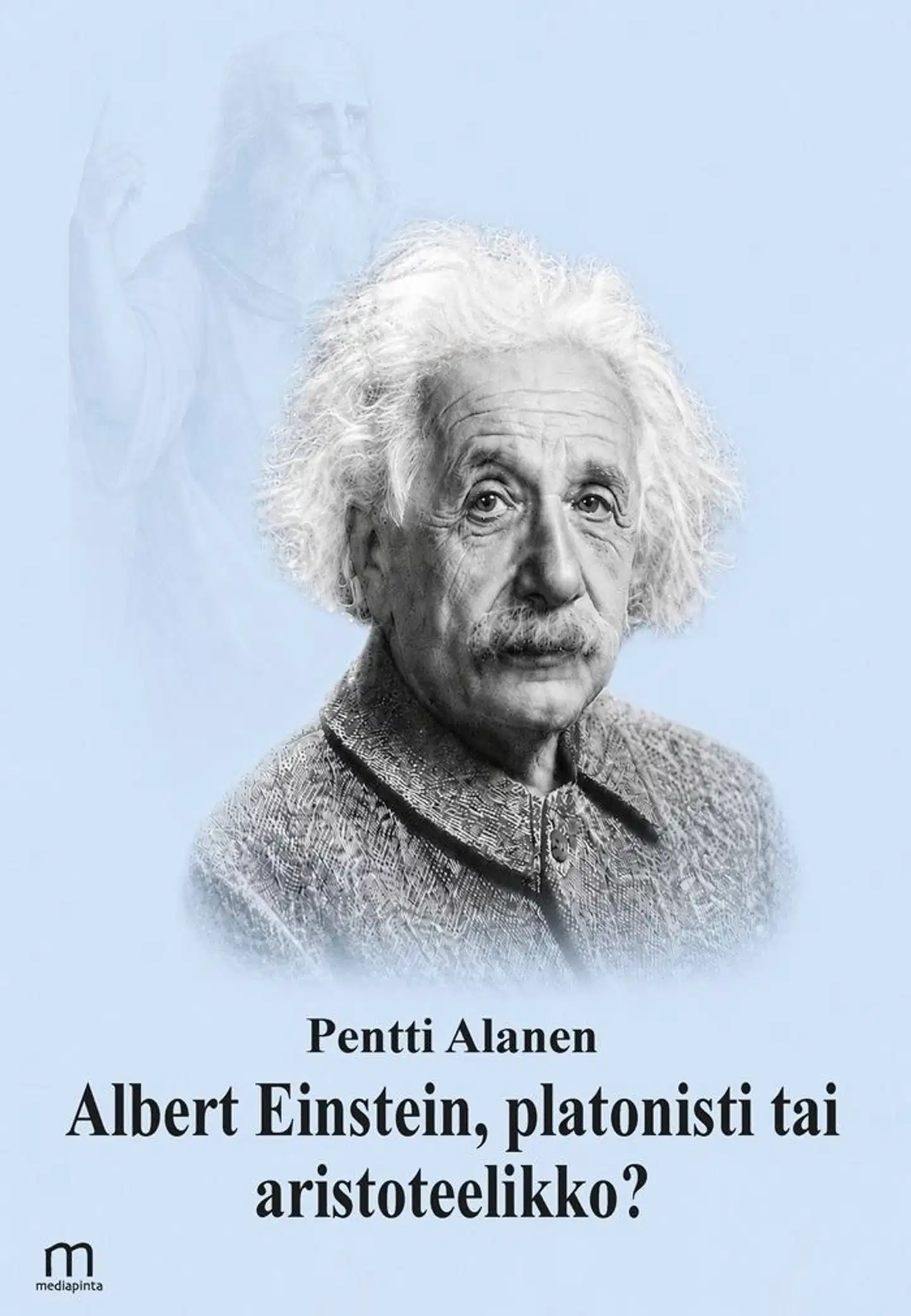 Alanen, Albert Einstein, platonisti tai aristoteelikko?
