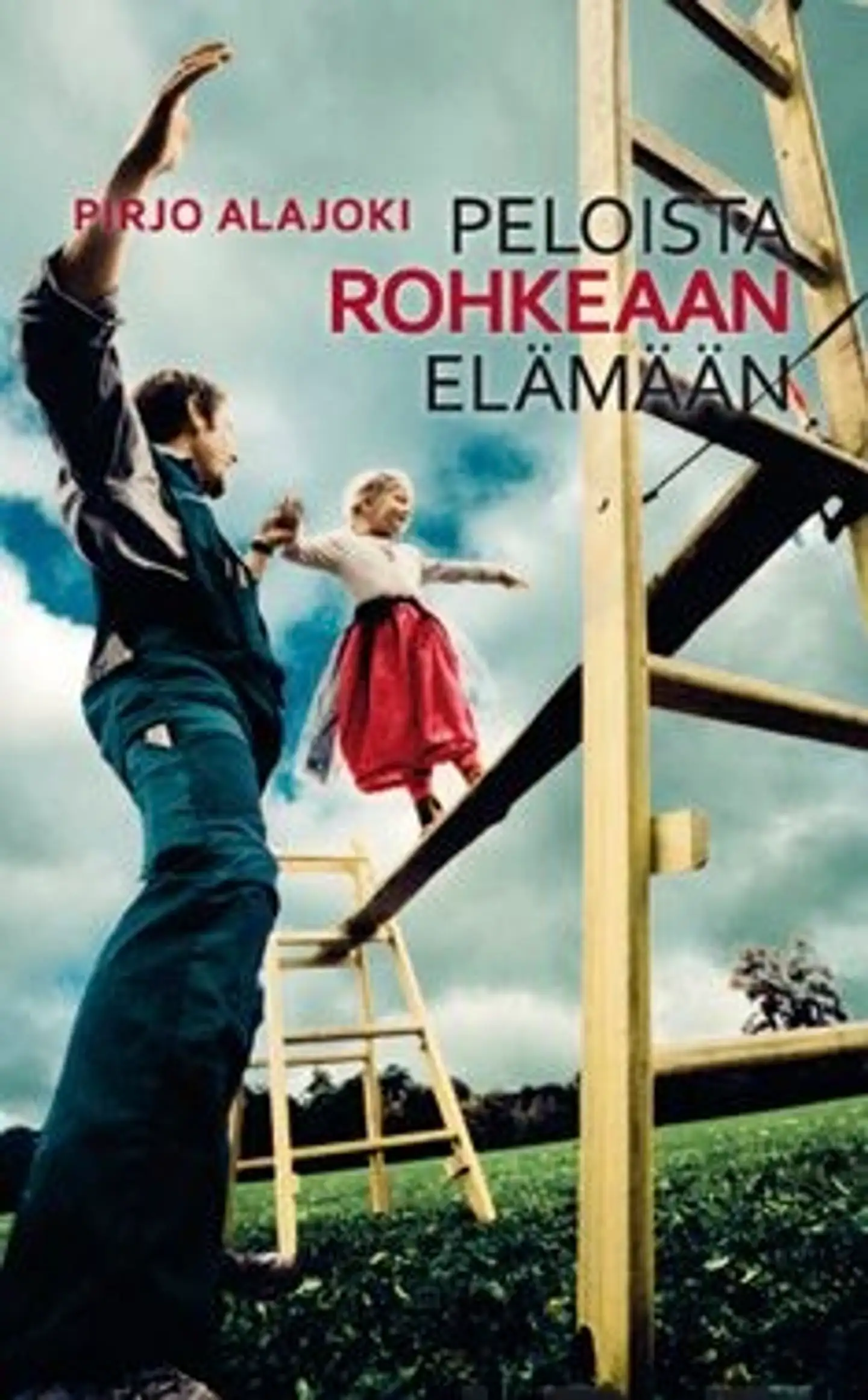 Alajoki, Peloista rohkeaan elämään
