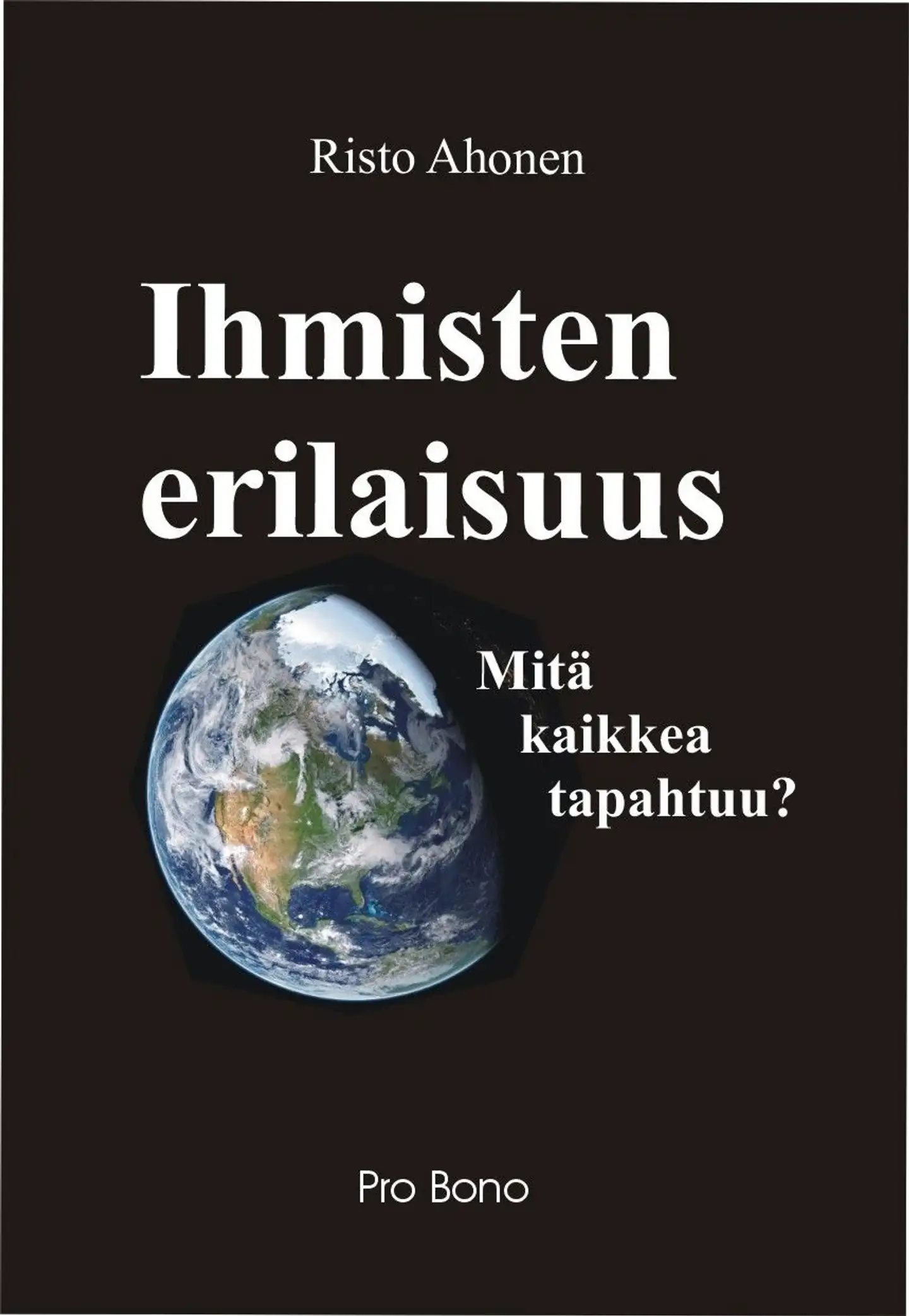 Ahonen, Ihmisten erilaisuus - Mitä kaikkea tapahtuu?