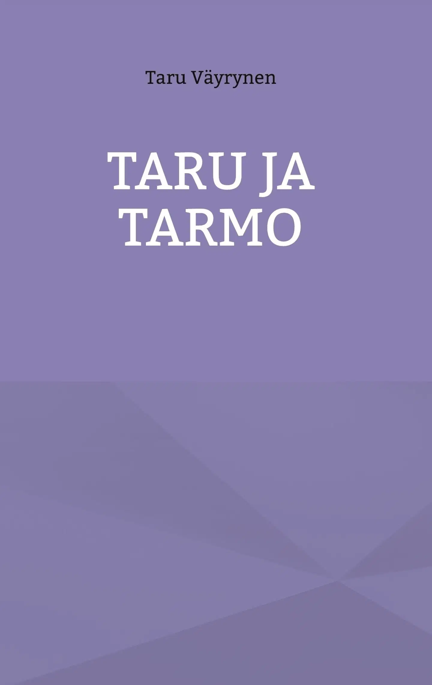 Väyrynen, Taru ja Tarmo
