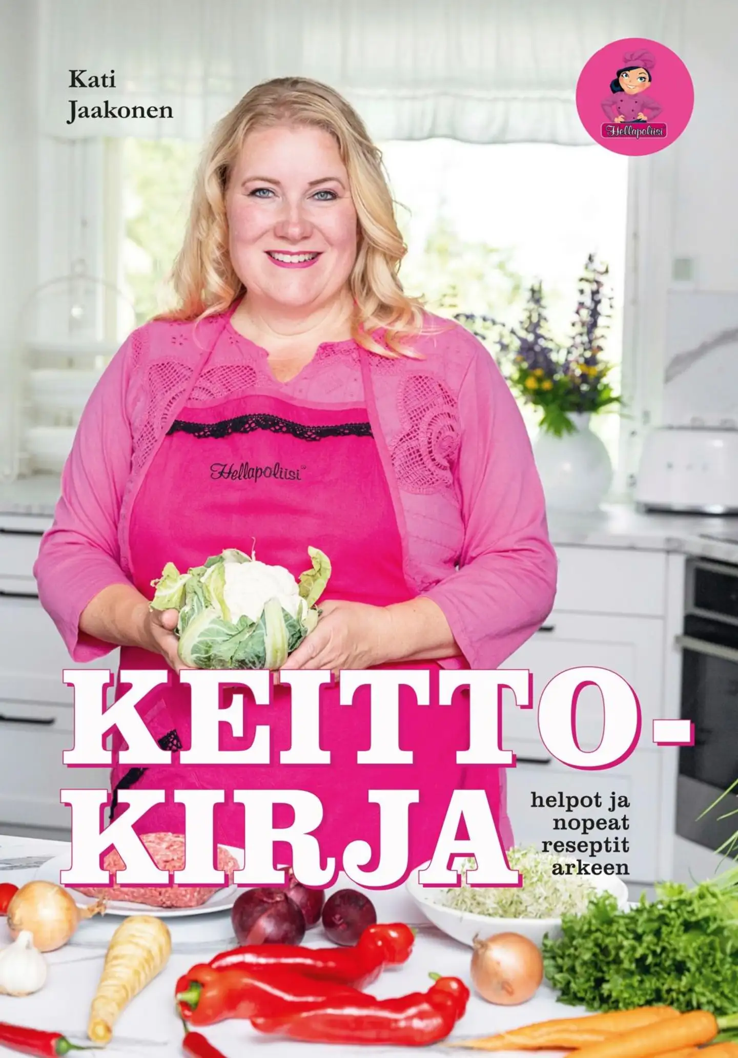 Jaakonen, Hellapoliisi - Keittokirja - Helpot ja nopeat reseptit arkeen