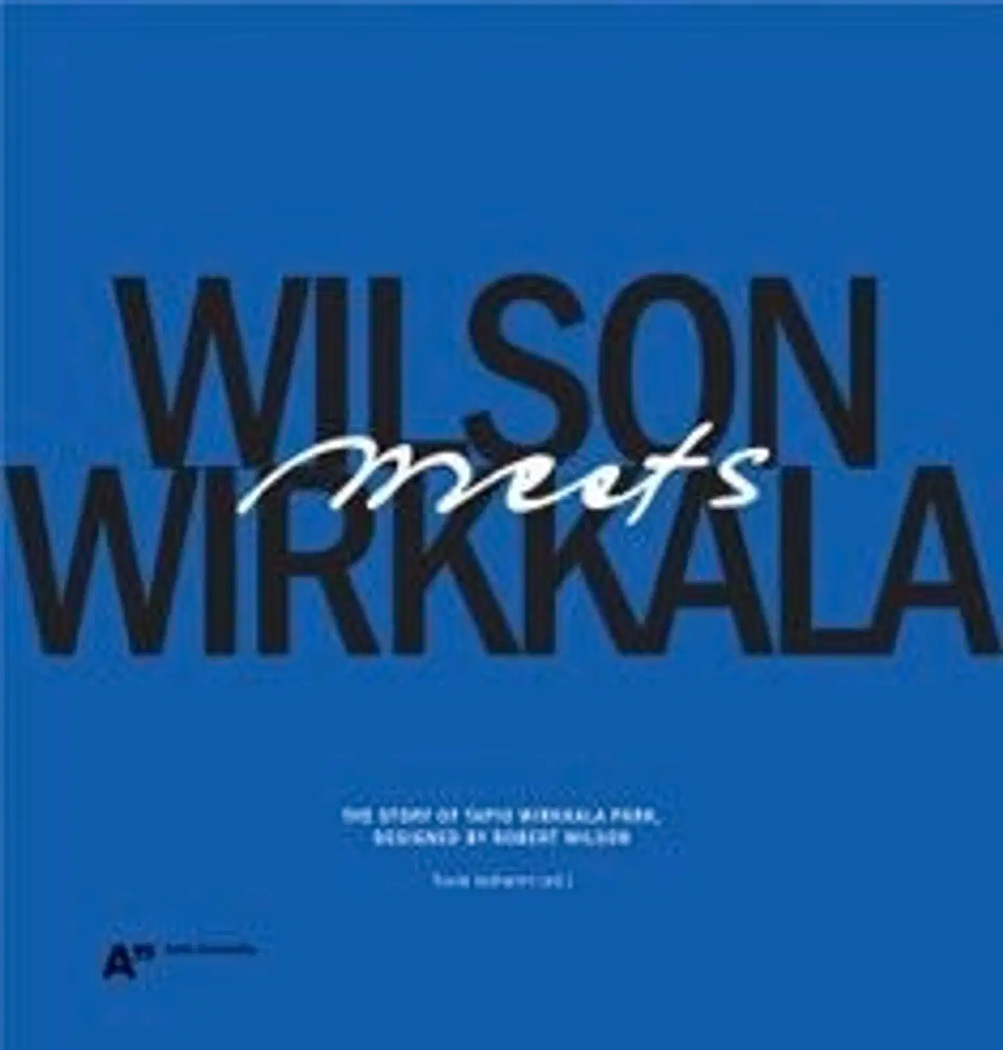 Wilson meets Wirkkala - the story of Tapio Wirkkala Park, designed by Robert Wilson