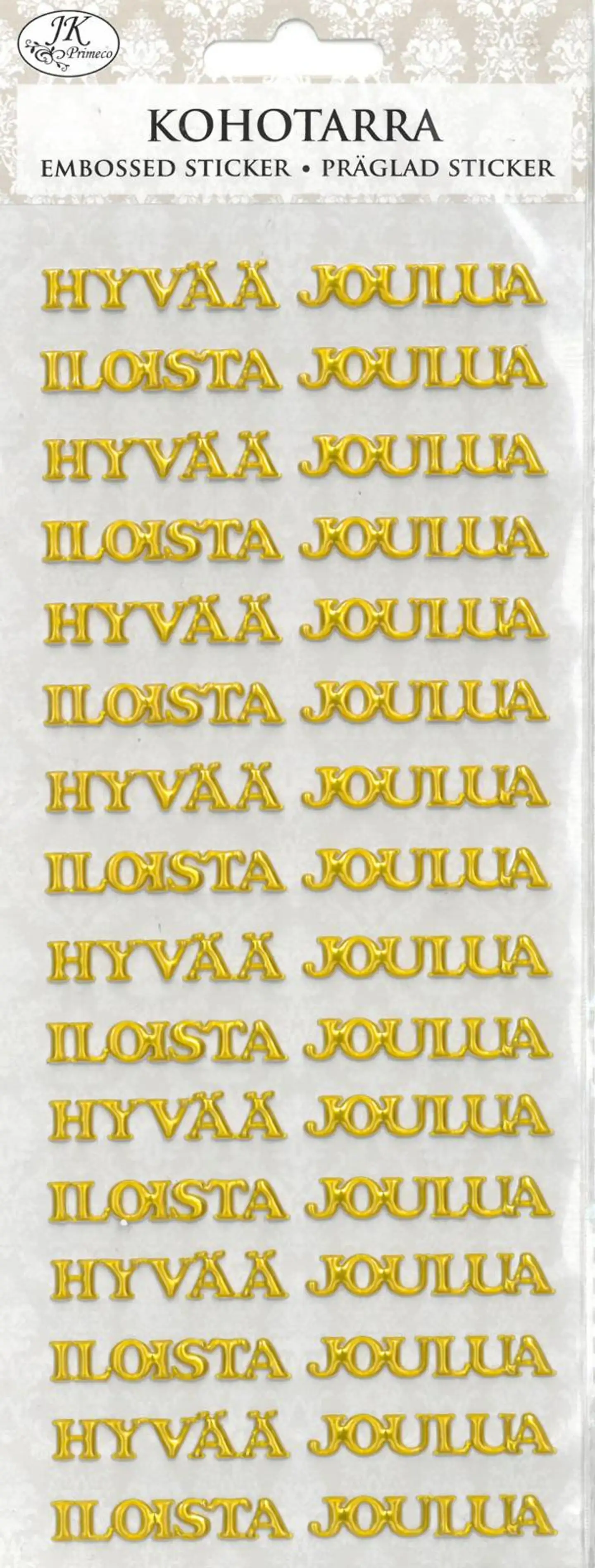 J.K. Primeco kohotarra Hyvää joulua kulta