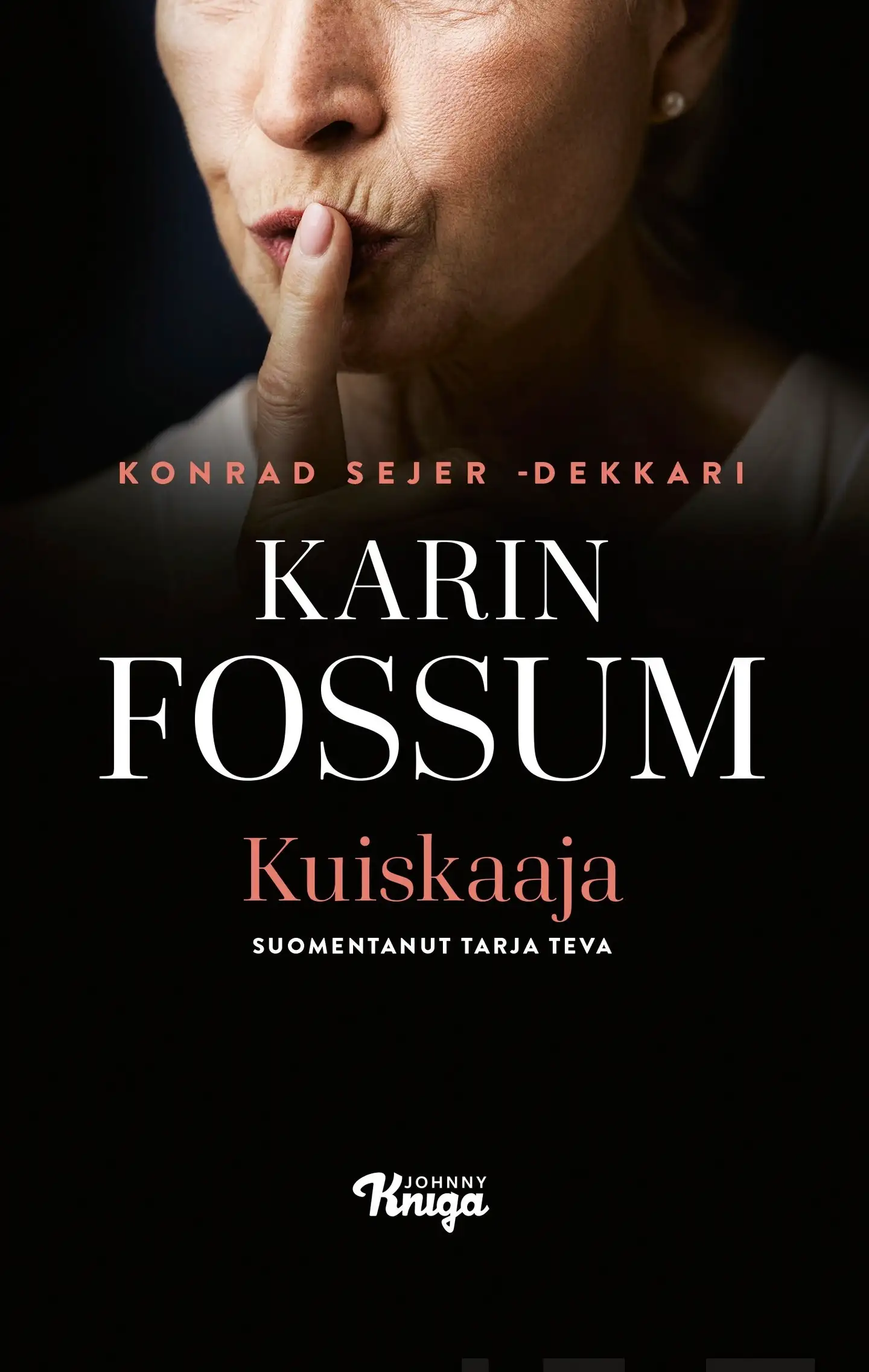 Fossum, Kuiskaaja