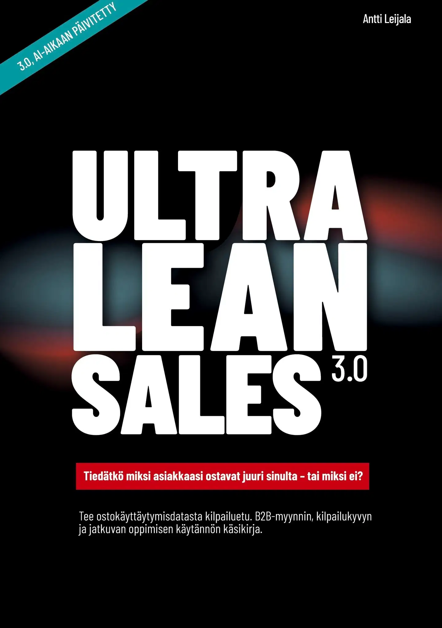 Leijala, UltraLeanSales3.0 - Asiakaskäyttäytymisdata kilpailueduksi