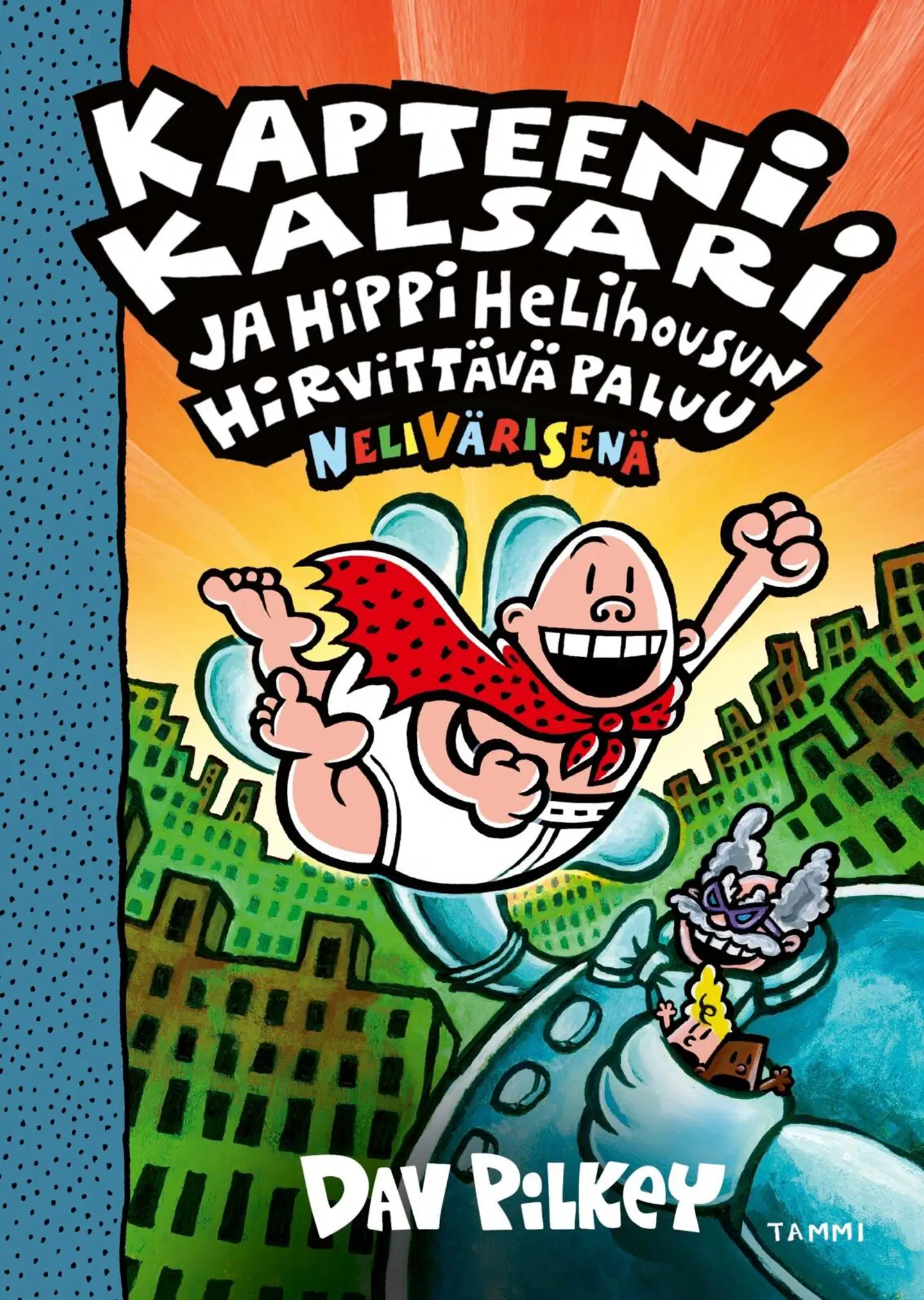 Pilkey, Kapteeni Kalsari ja Hippi Helihousun hirvittävä paluu