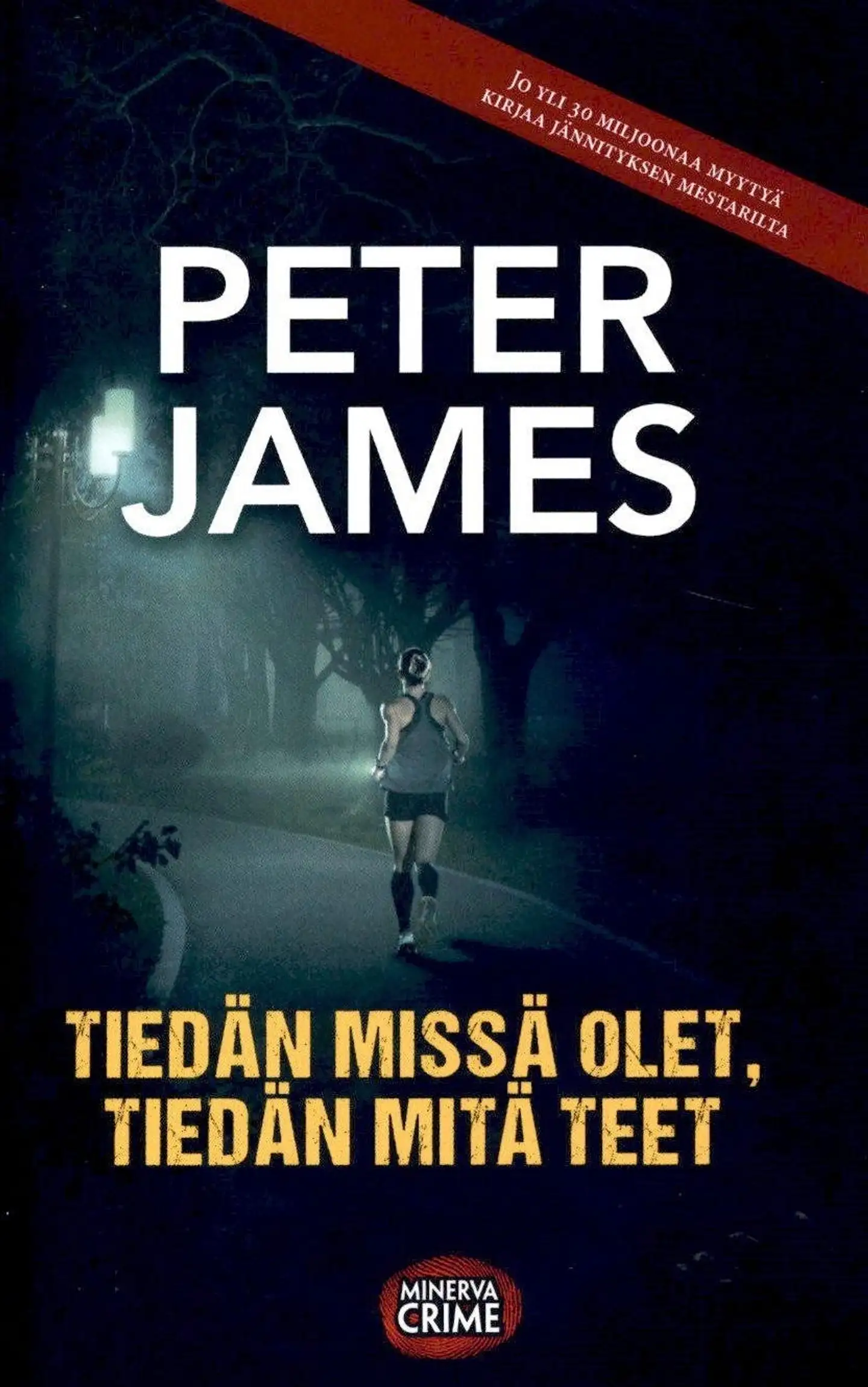 James, Peter: Tiedän missä olet