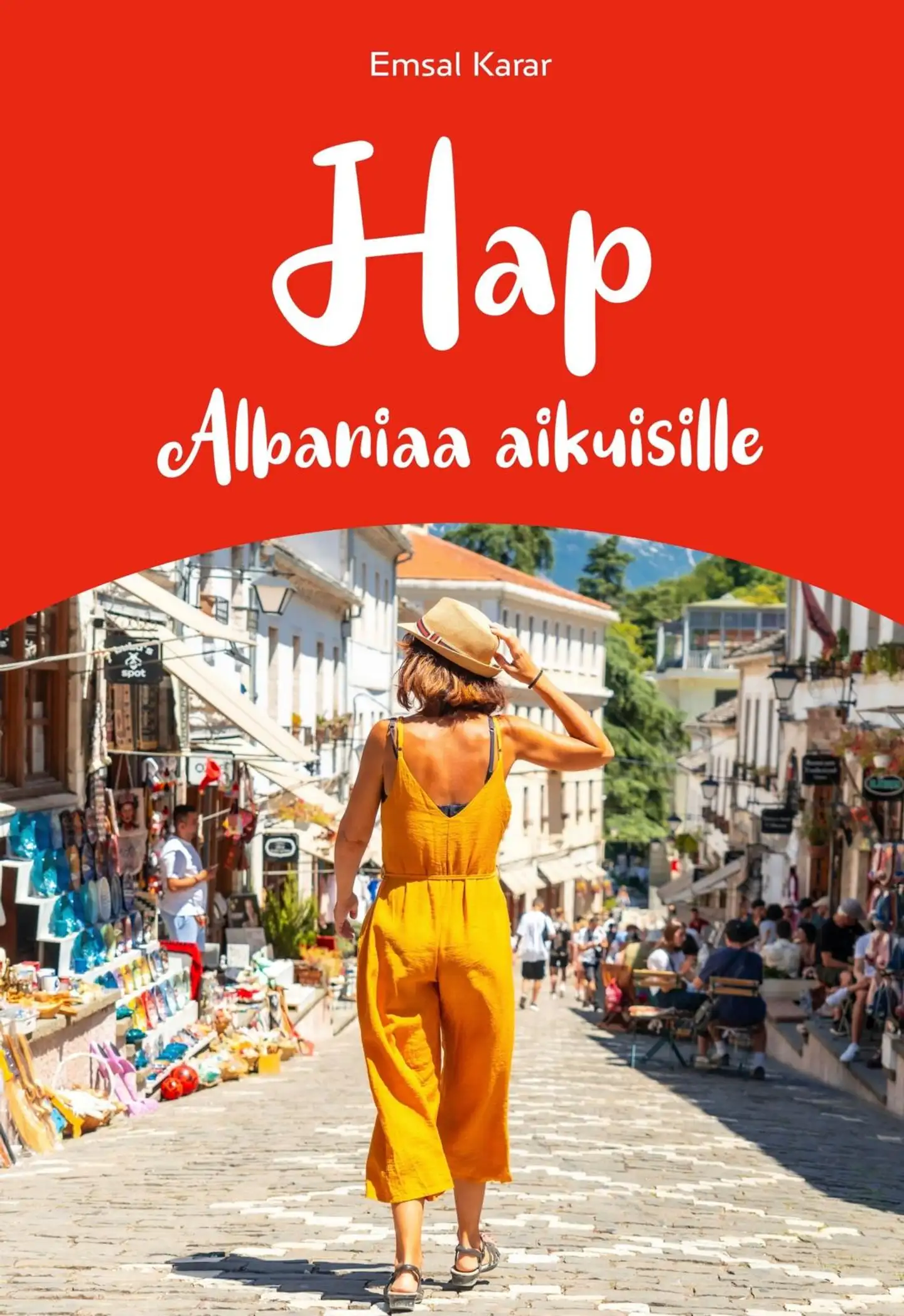 Karar, Hap - Albaniaa aikuisille