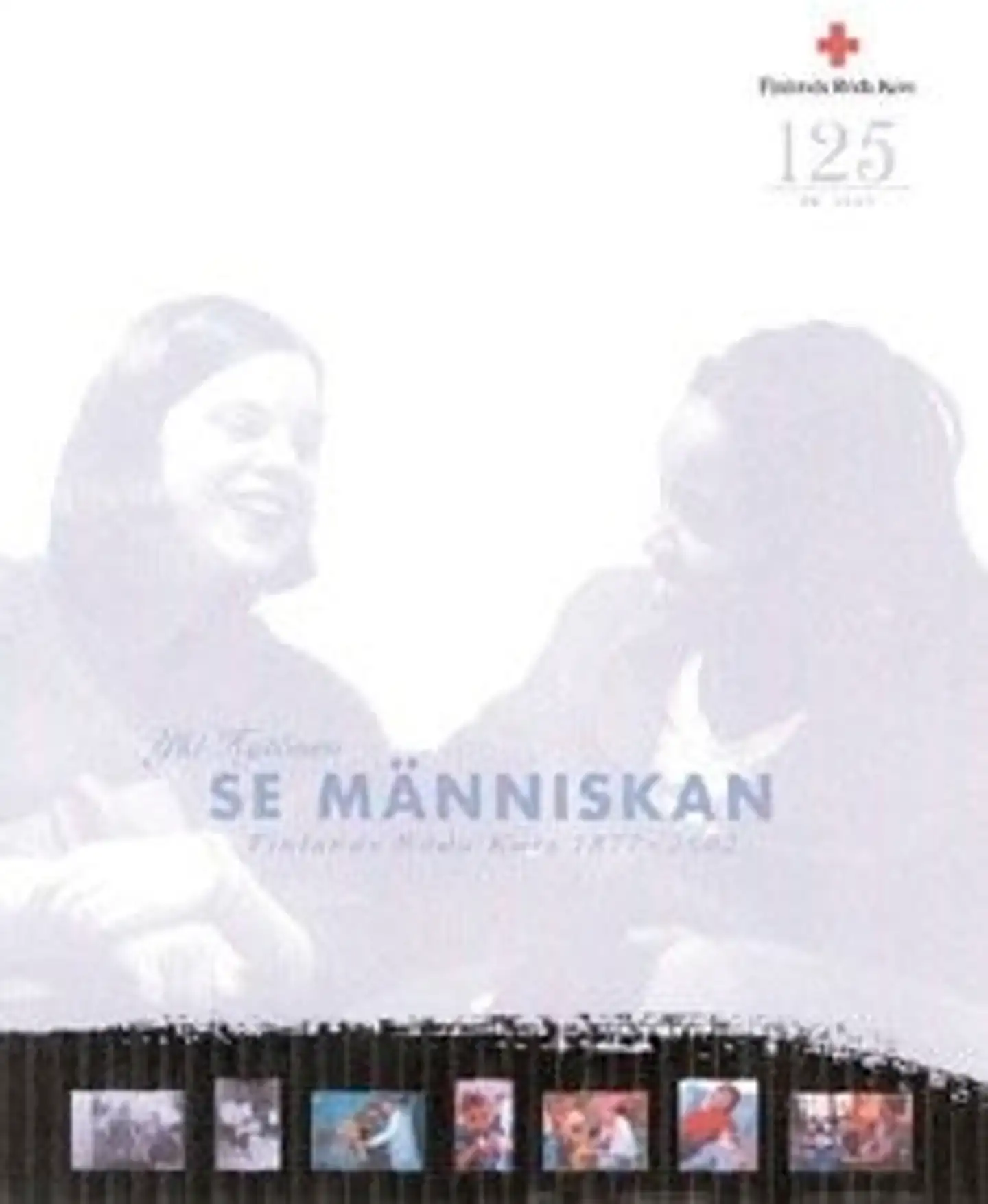 Hytönen, Se människan - Finlands Röda Kors 1877-2002