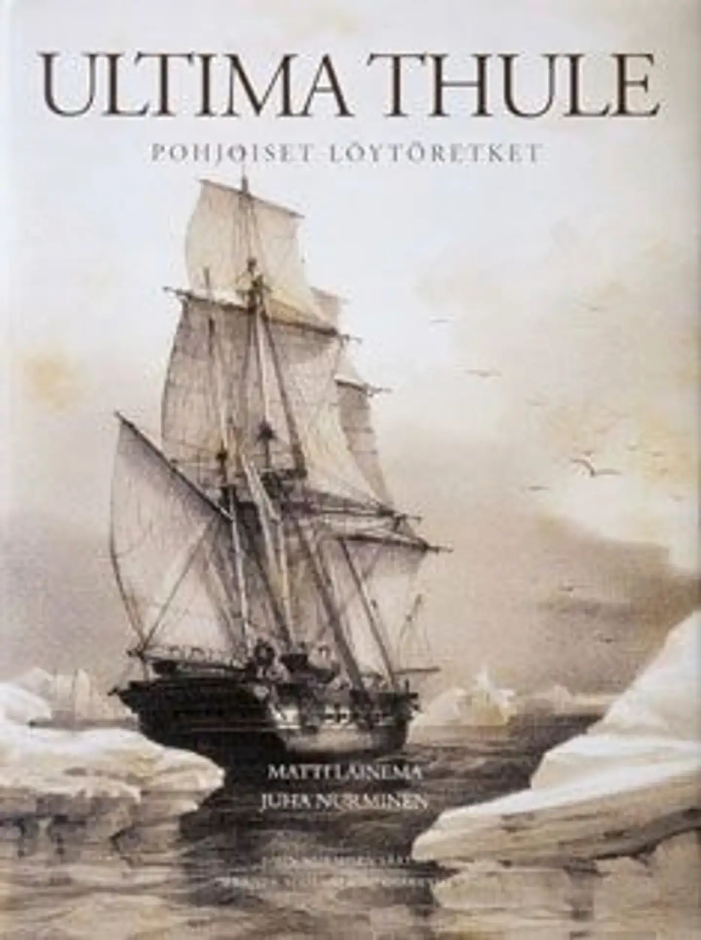 Lainema, Ultima Thule - Pohjoiset löytöretket