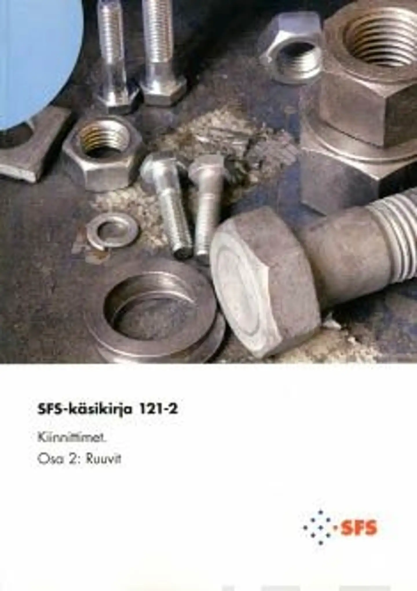 Kiinnittimet osa 2 - Ruuvit SFS-käsikirja 121-2