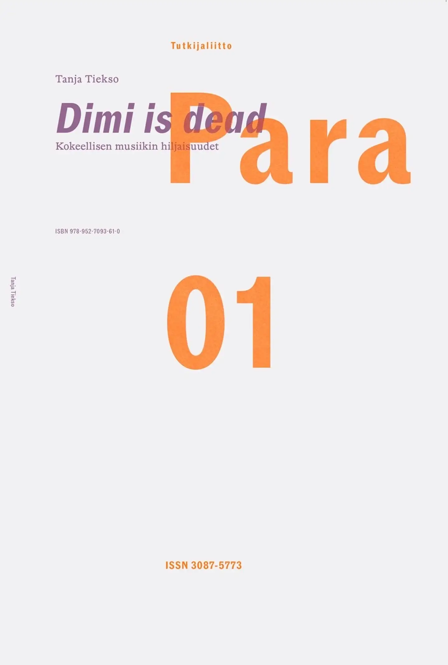 Tiekso, Dimi is dead - Kokeellisen musiikin hiljaisuudet