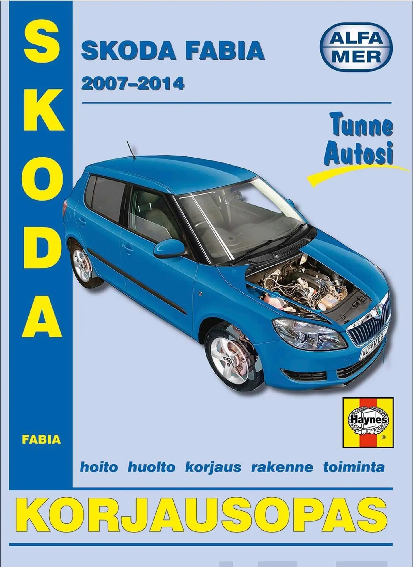 Asikainen, Skoda Fabia 2007-2014 - Korjausopas : Bensiini ja diesel