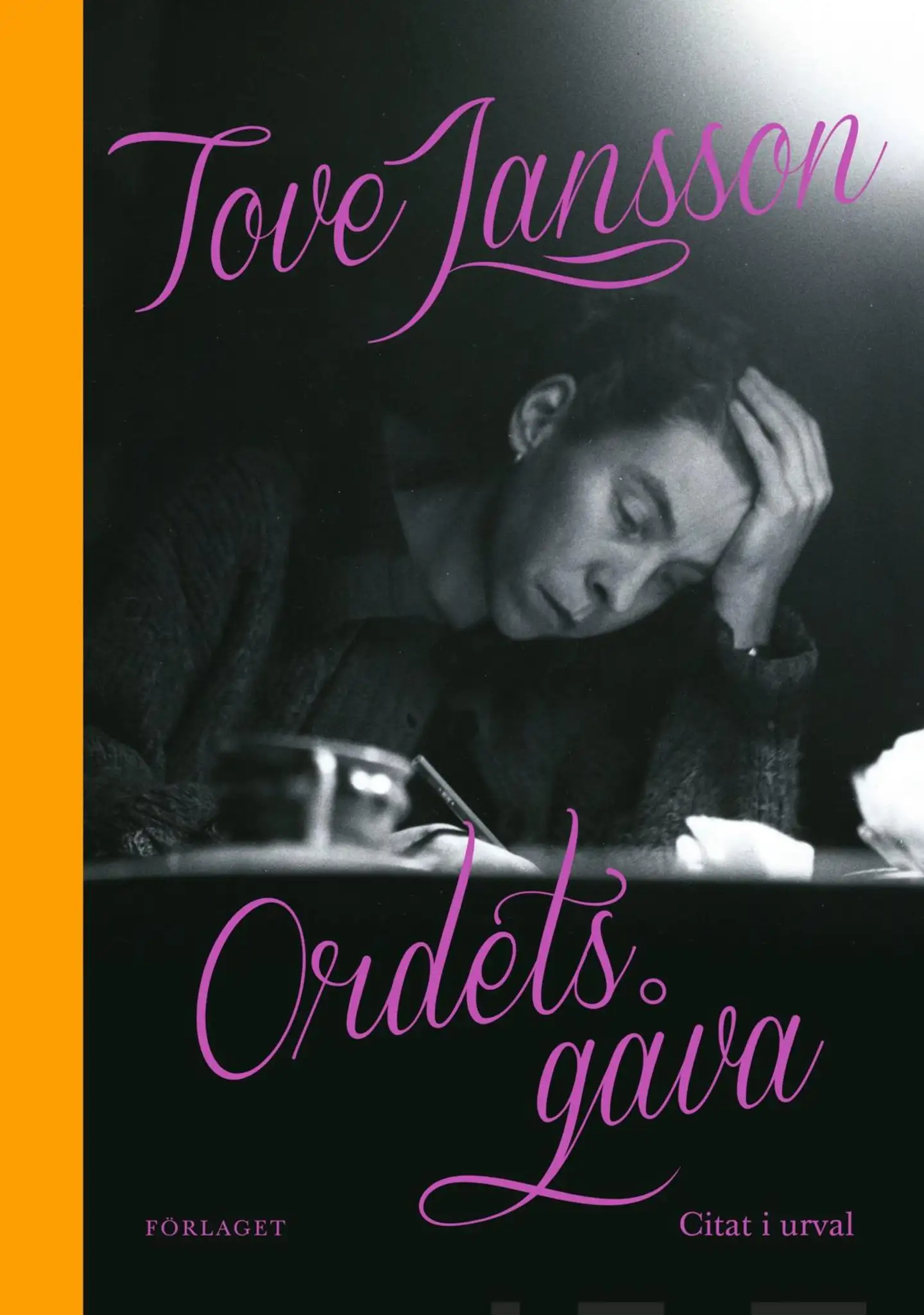 Jansson, Tove Jansson - Ordets gåva : Citat i urval